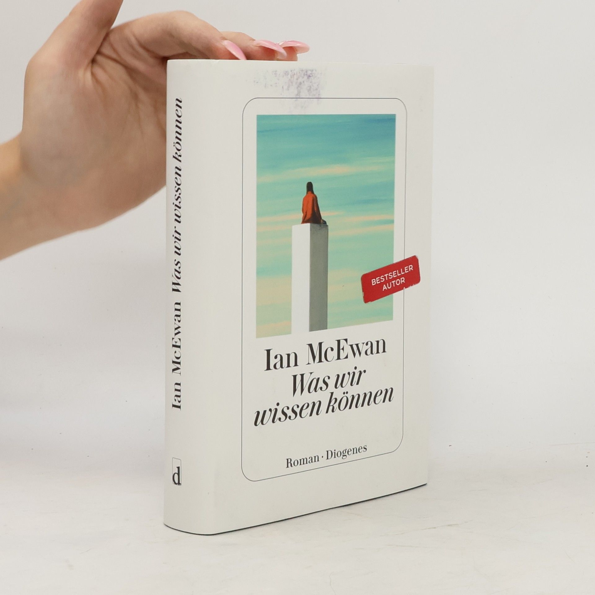 Ian McEwan Was wir wissen können