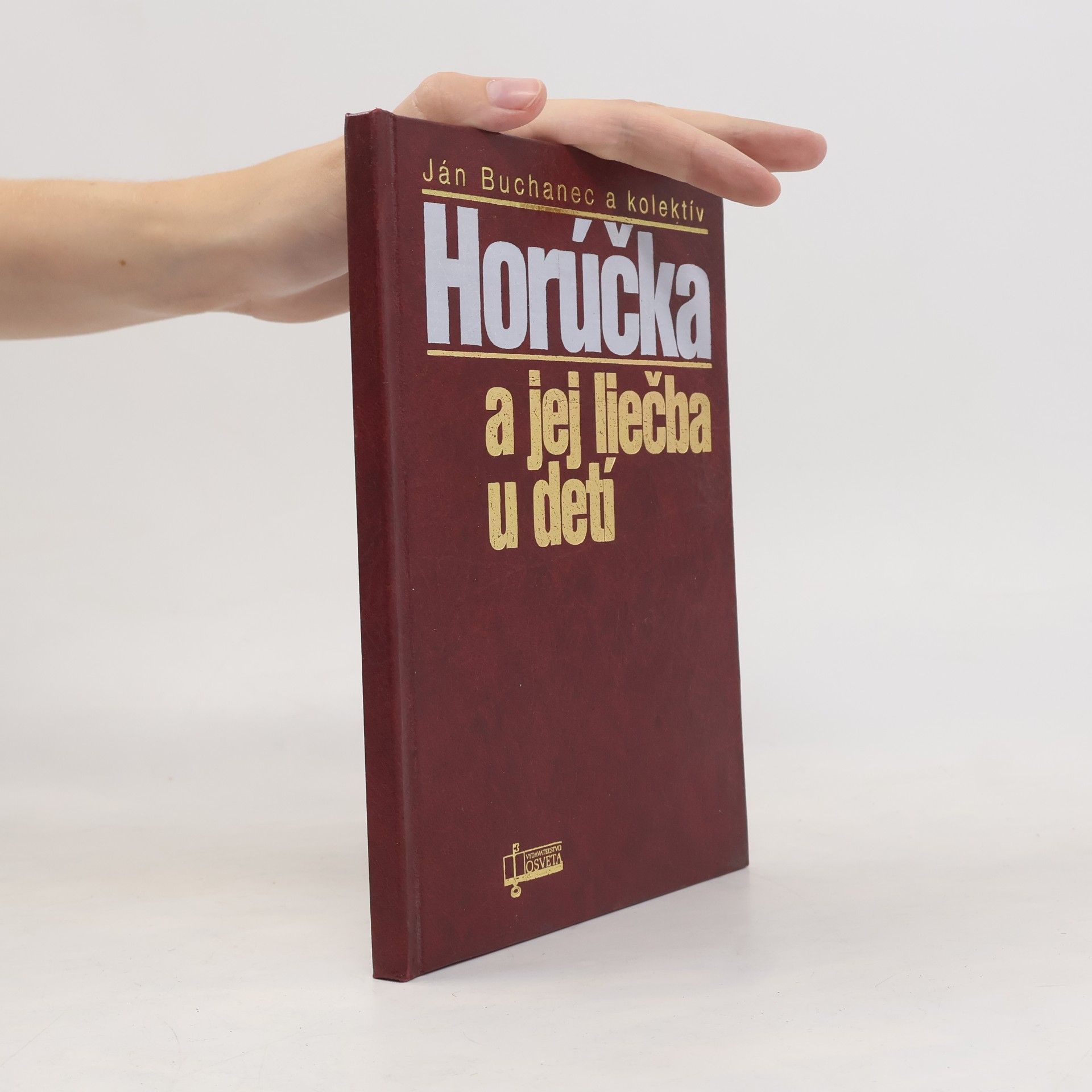 Ján Buchanec Horúčka a jej liečba u detí