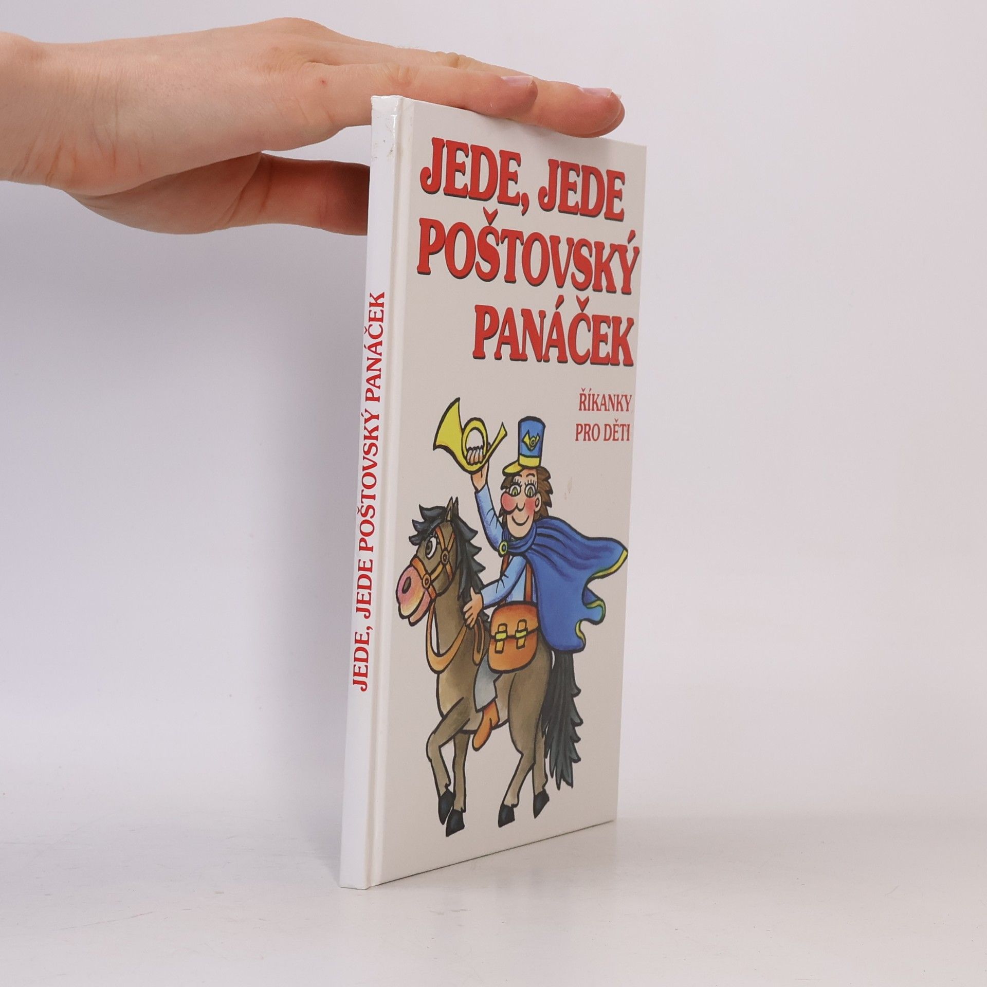 Jede, jede poštovský panáček : říkanky pro děti