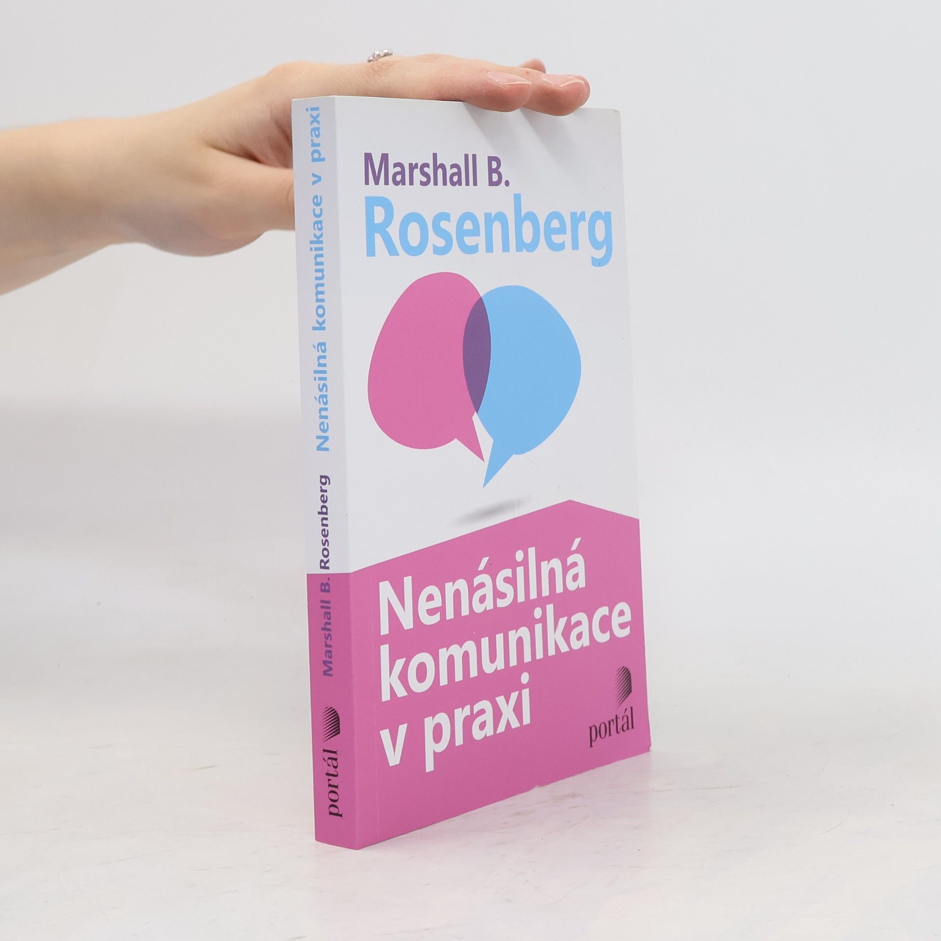 Marshall Rosenberg Nenásilná komunikace v praxi