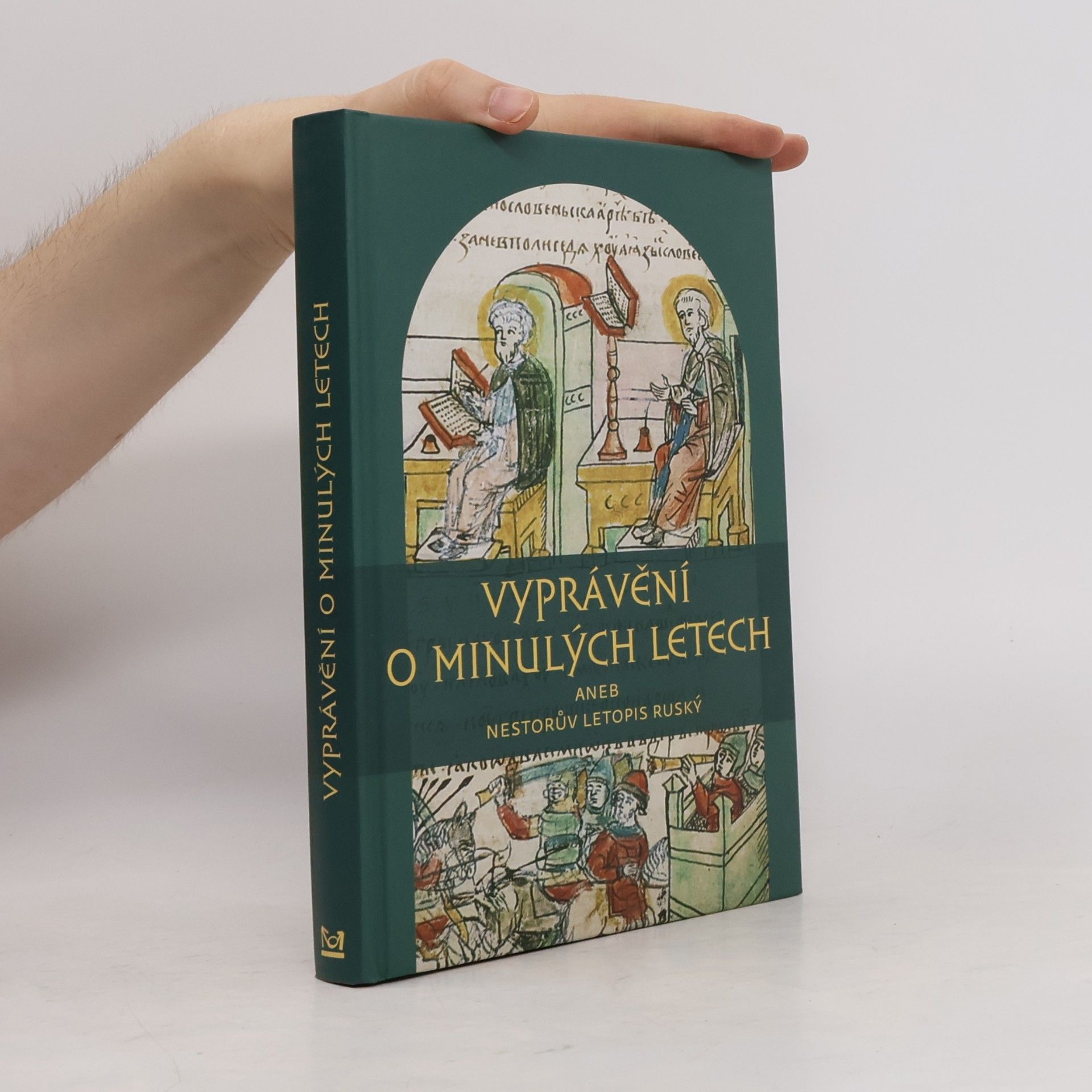 Various authors Vyprávění o minulých letech aneb Nestorův letopis ruský