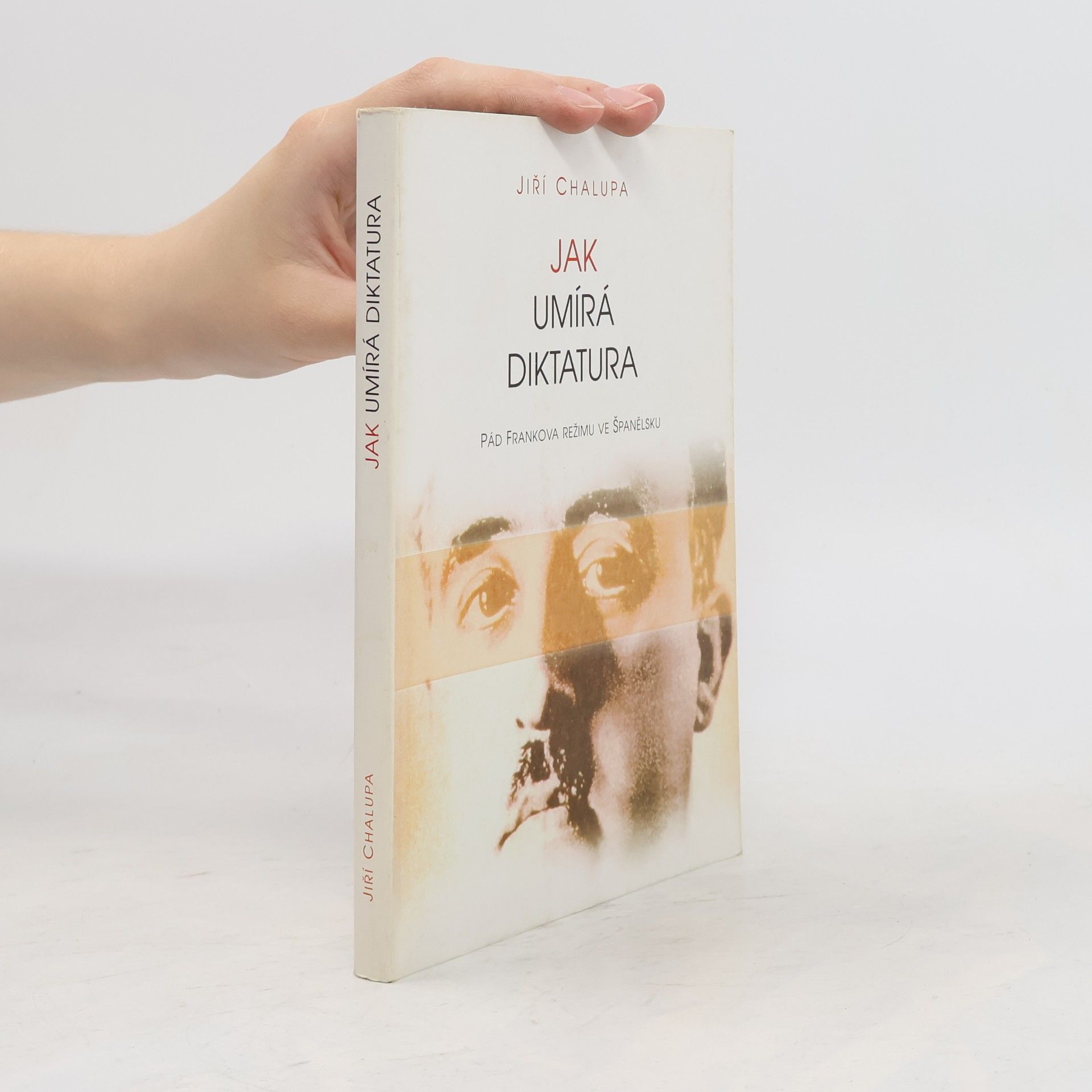 Jiří Chalupa Jak umírá diktatura