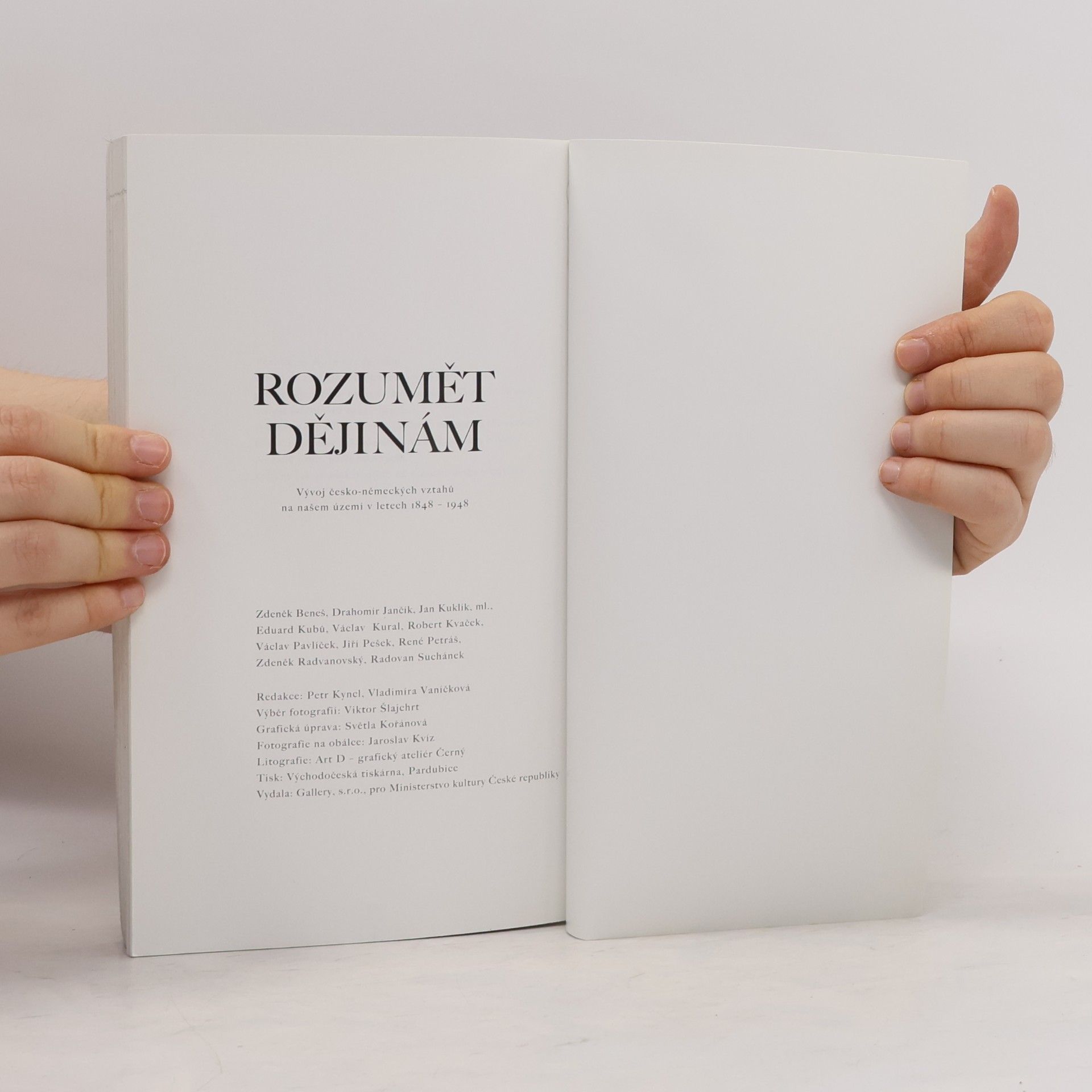 Autorenkollektiv Rozumět dějinám. Vývoj česko-nemeckých vztahů na našem území v letech 1848 - 1948