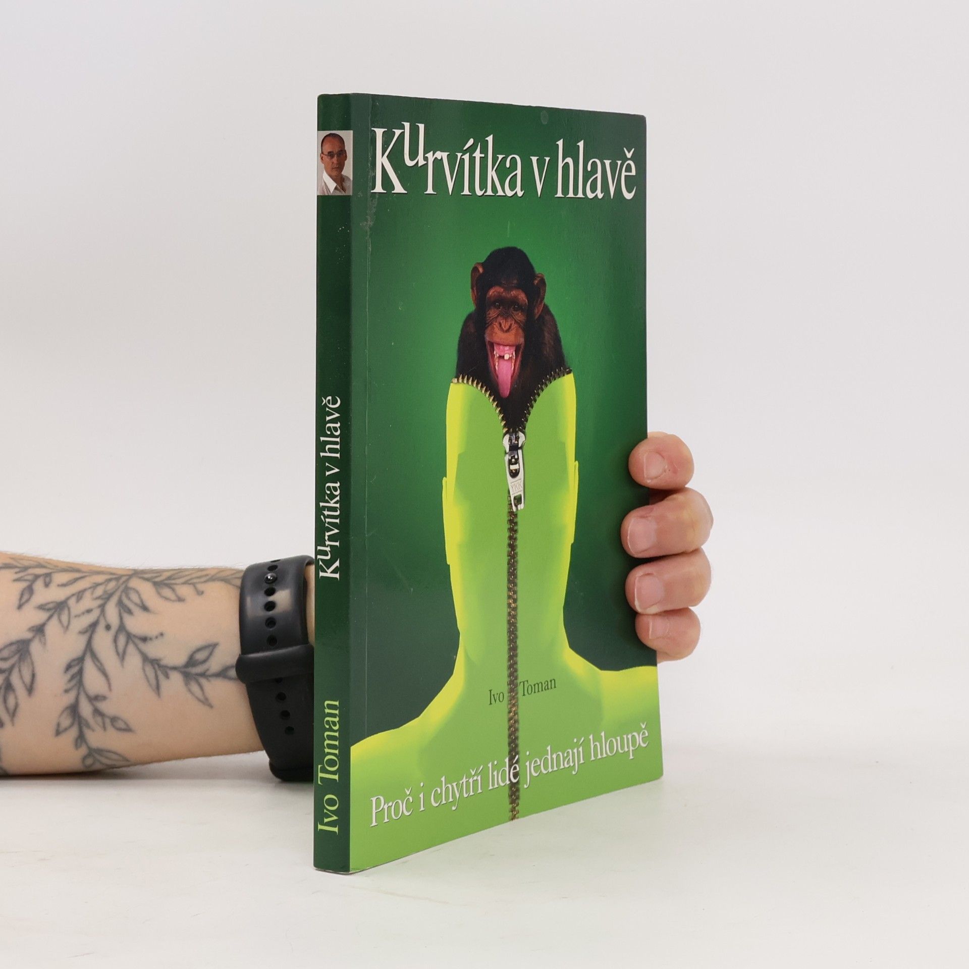 Ivo Toman Kurvítka v hlavě. Proč i chytří lidé jednají hloupě