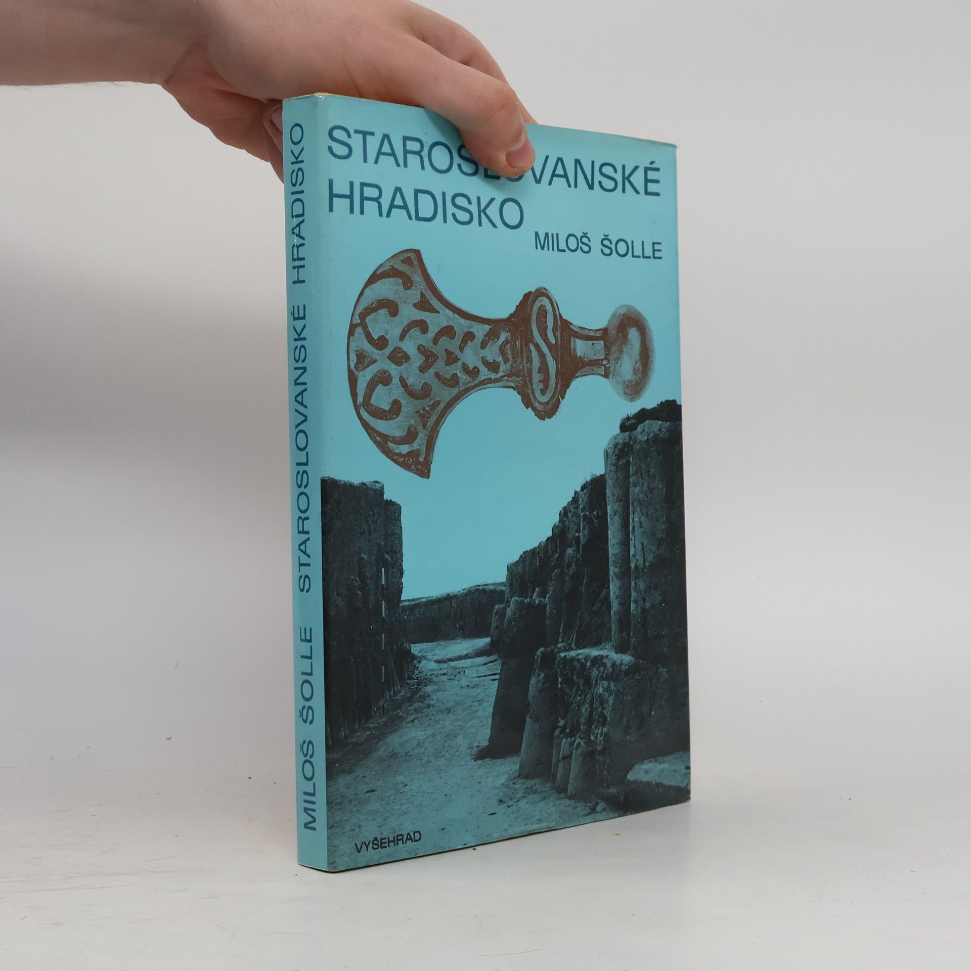 Miloš Šolle Staroslovanské hradisko