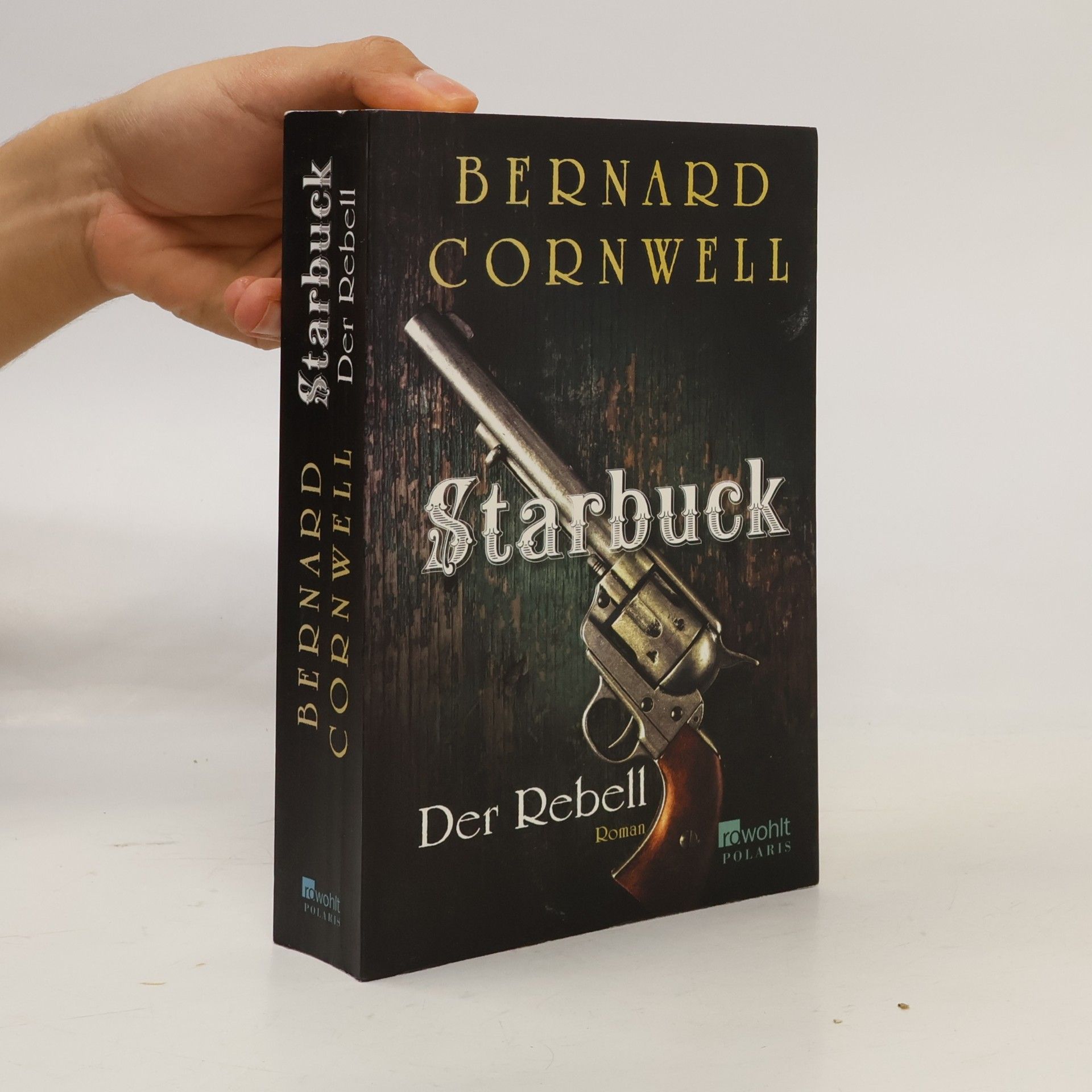 Bernard Cornwell Starbuck. Der Rebell