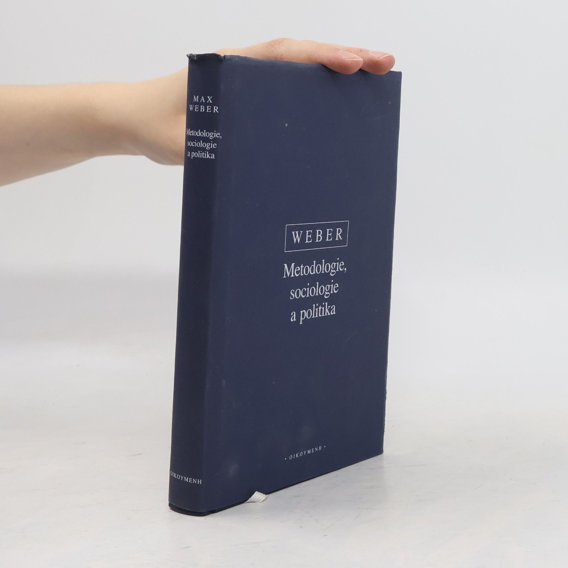 Max Weber Metodologie, sociologie a politika