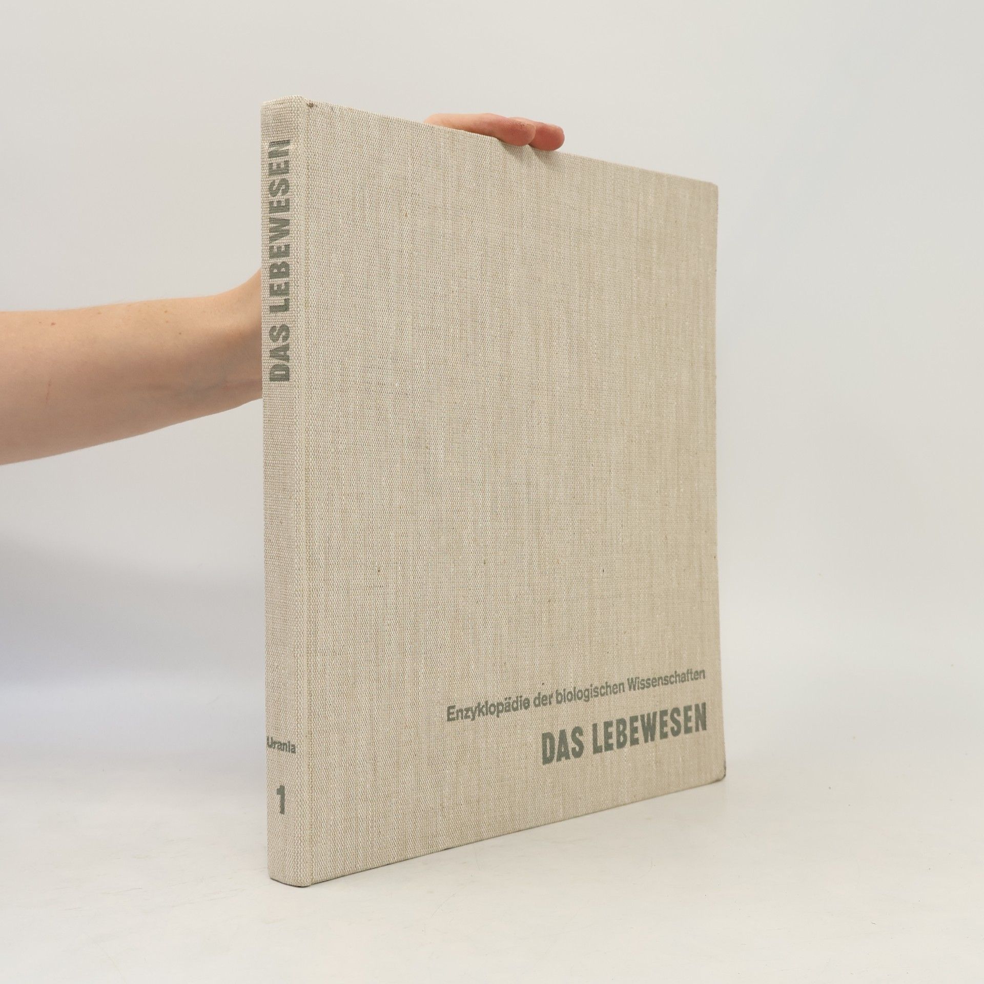 Autorenkollektiv Enzyklopädie der biologischen Wissenschaften 1. Das Lebewesen