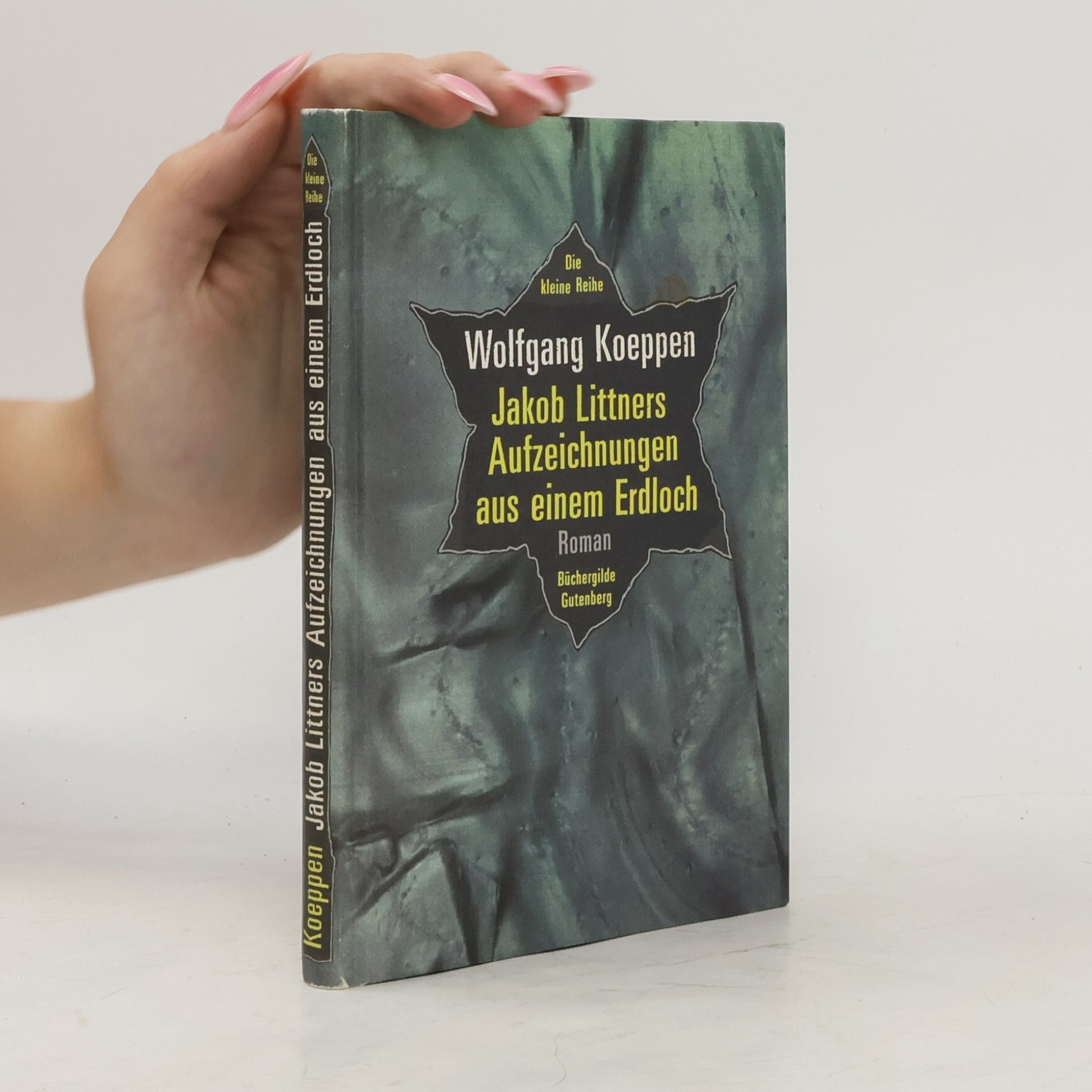 Wolfgang Koeppen Jakob Littners Aufzeichnungen aus einem Erdloch