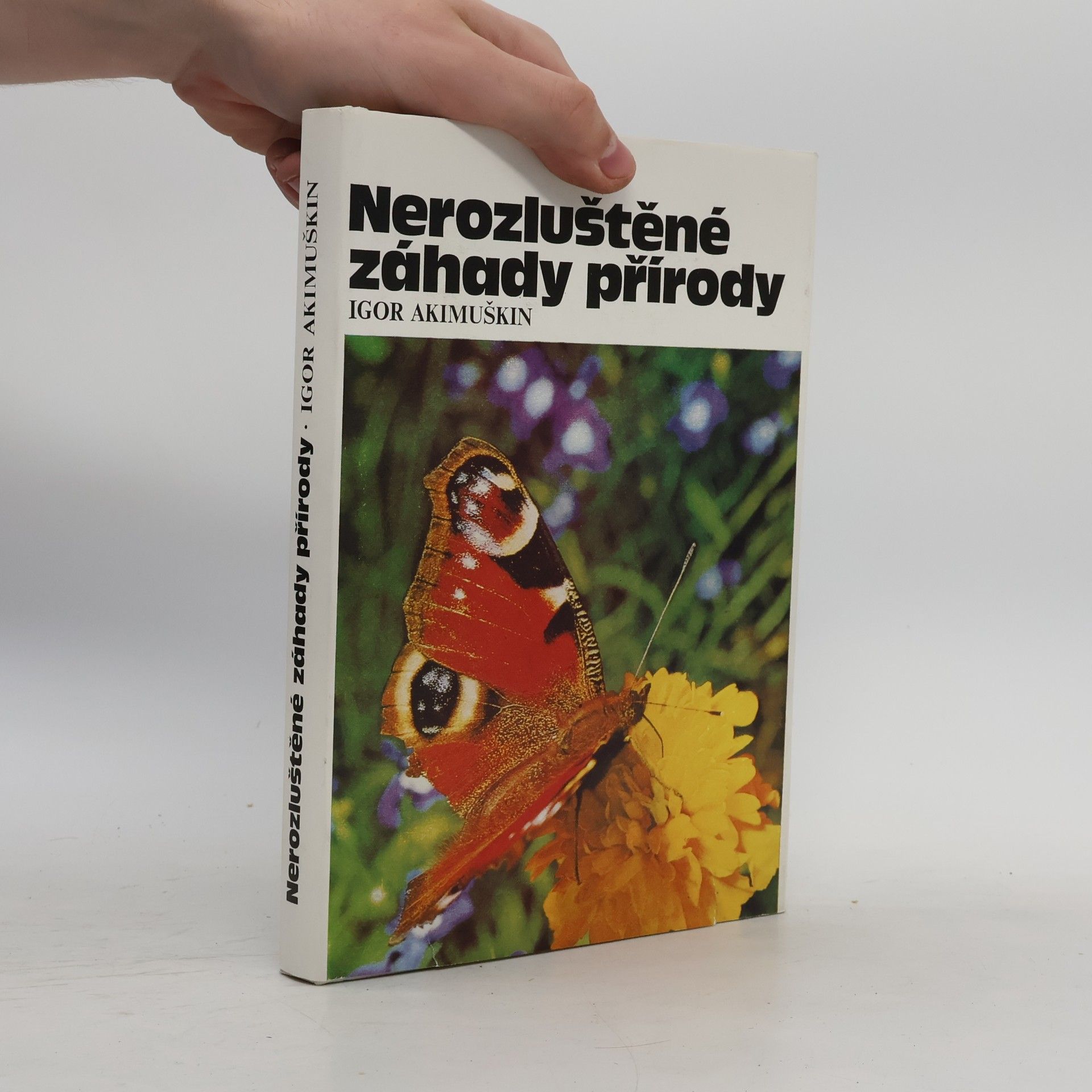 Igor Ivanovič Akimuškin Nerozluštěné záhady přírody