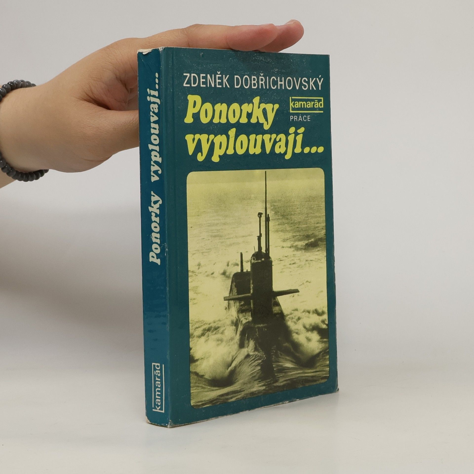 Zdeněk Dobřichovský Ponorky vyplouvají...