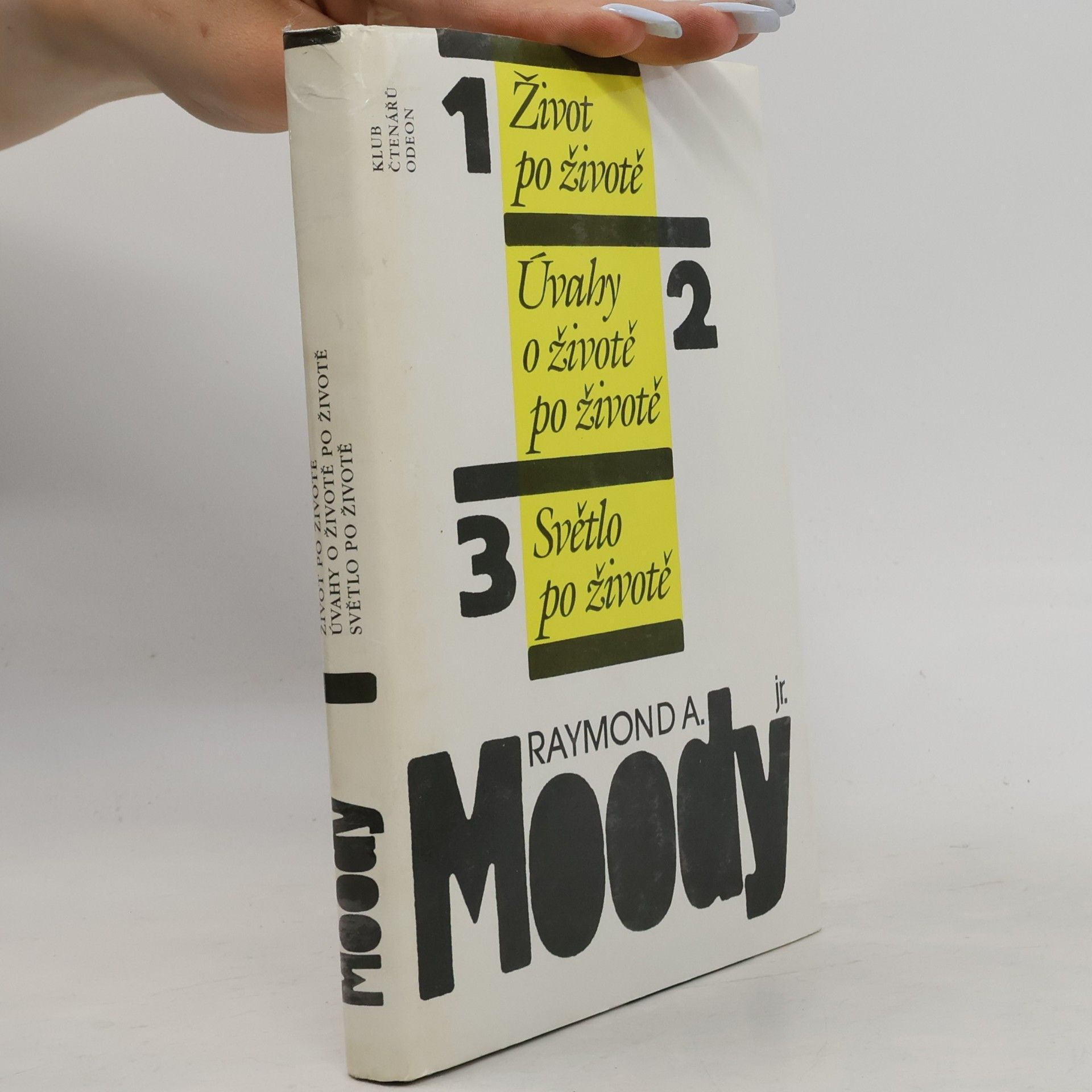 Raymond A. Moody Život po životě. Úvahy o životě po životě. Světlo po životě
