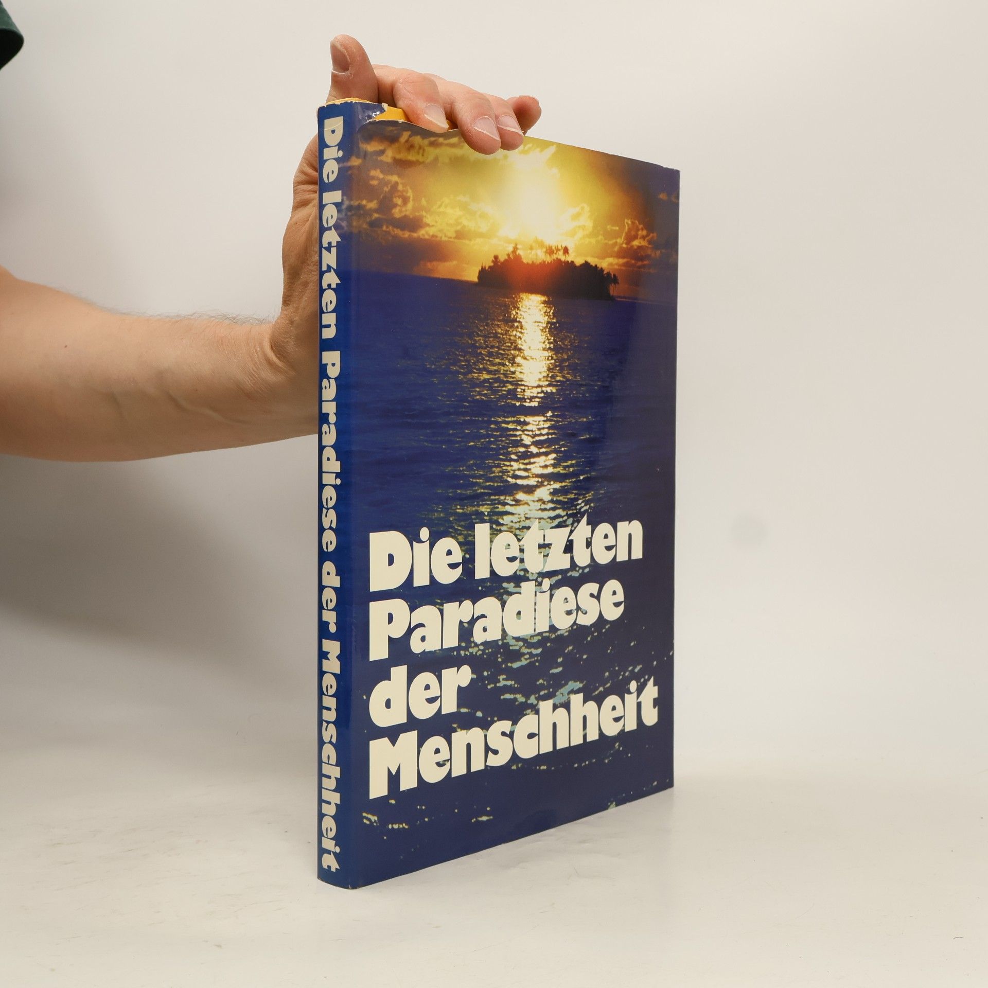 Roland Gööck Die letzten Paradiese der Menschheit