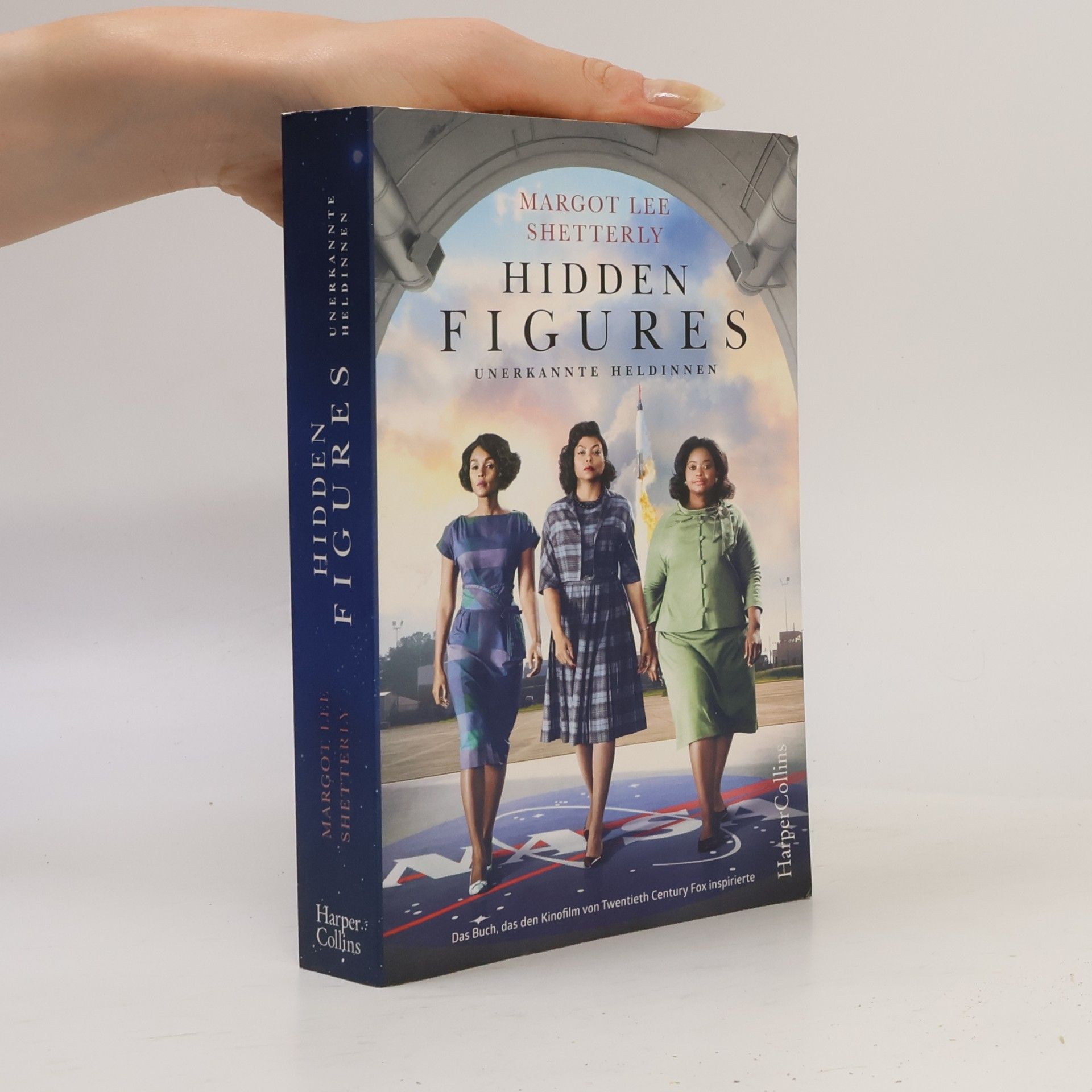 Margot Lee Shetterly Hidden figures - unerkannte Heldinnen