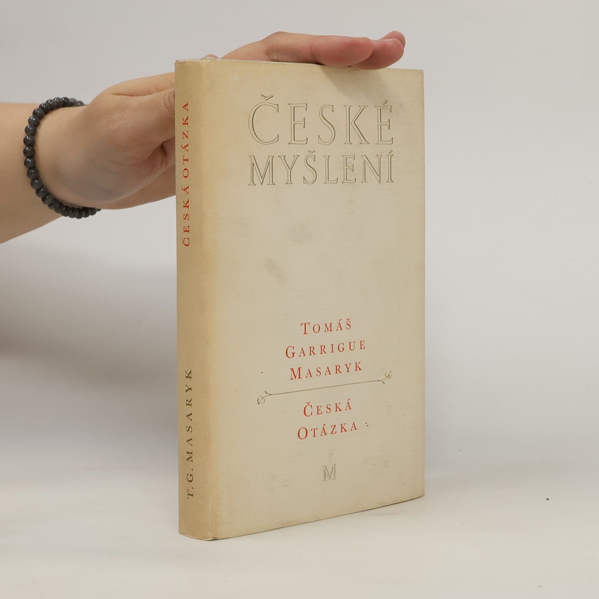 Tomáš Garrigue Masaryk České myšlení. Česká otázka