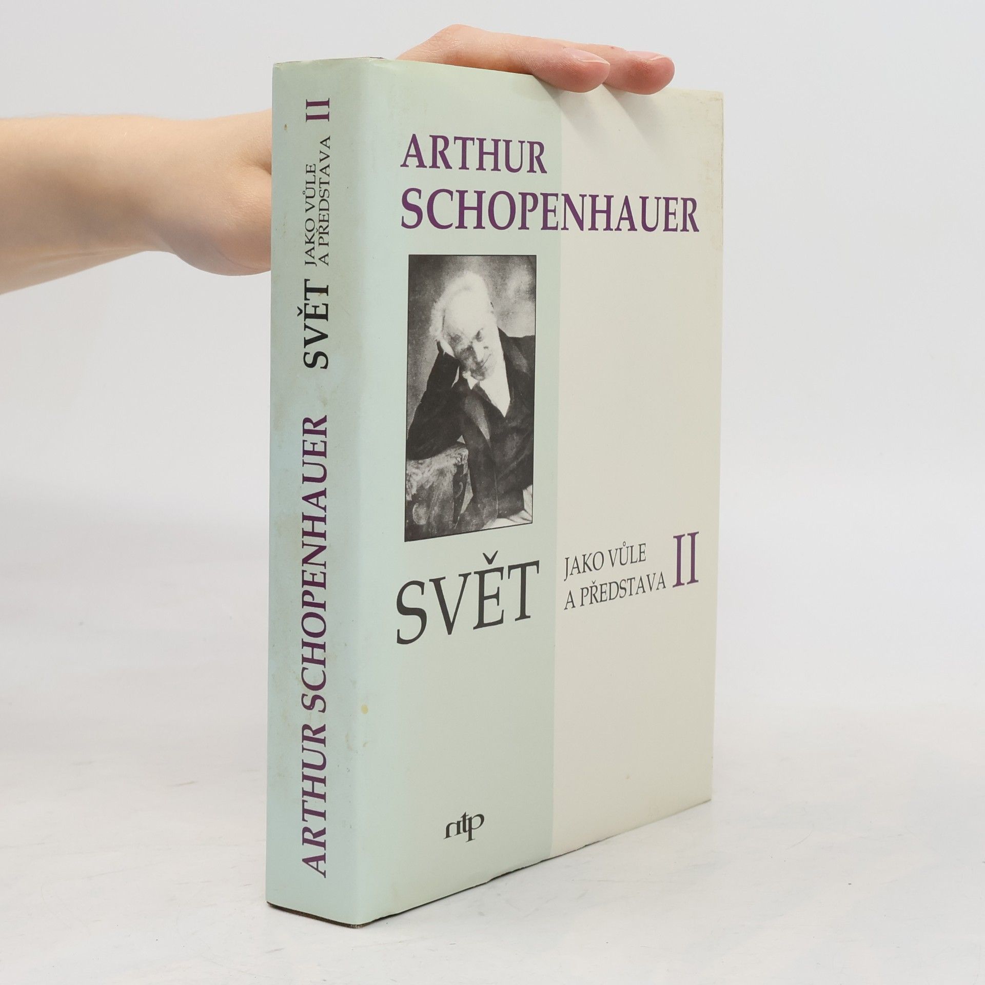 Arthur Schopenhauer Svět jako vůle a představa II.