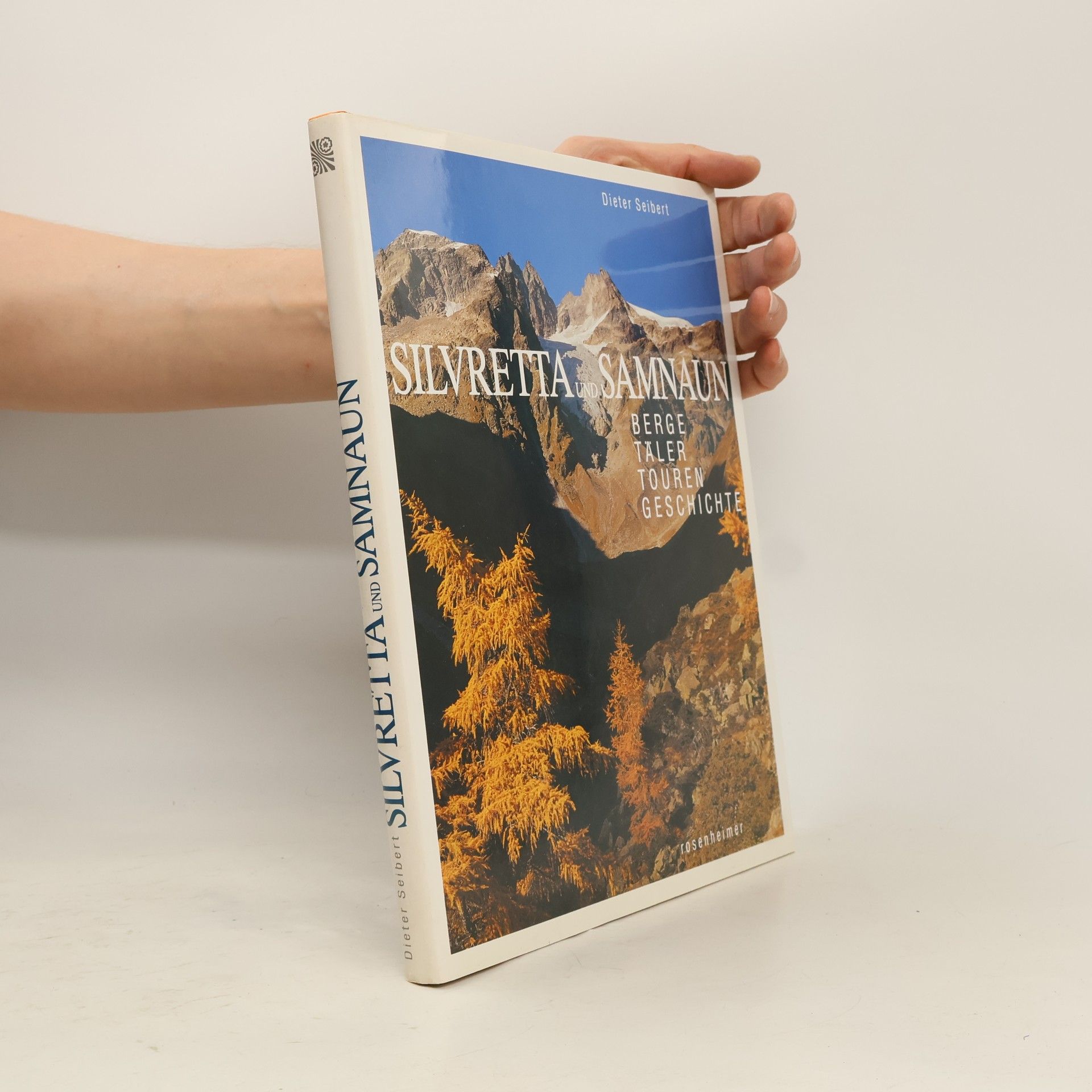 Dieter Seibert Silvretta und Samnaun