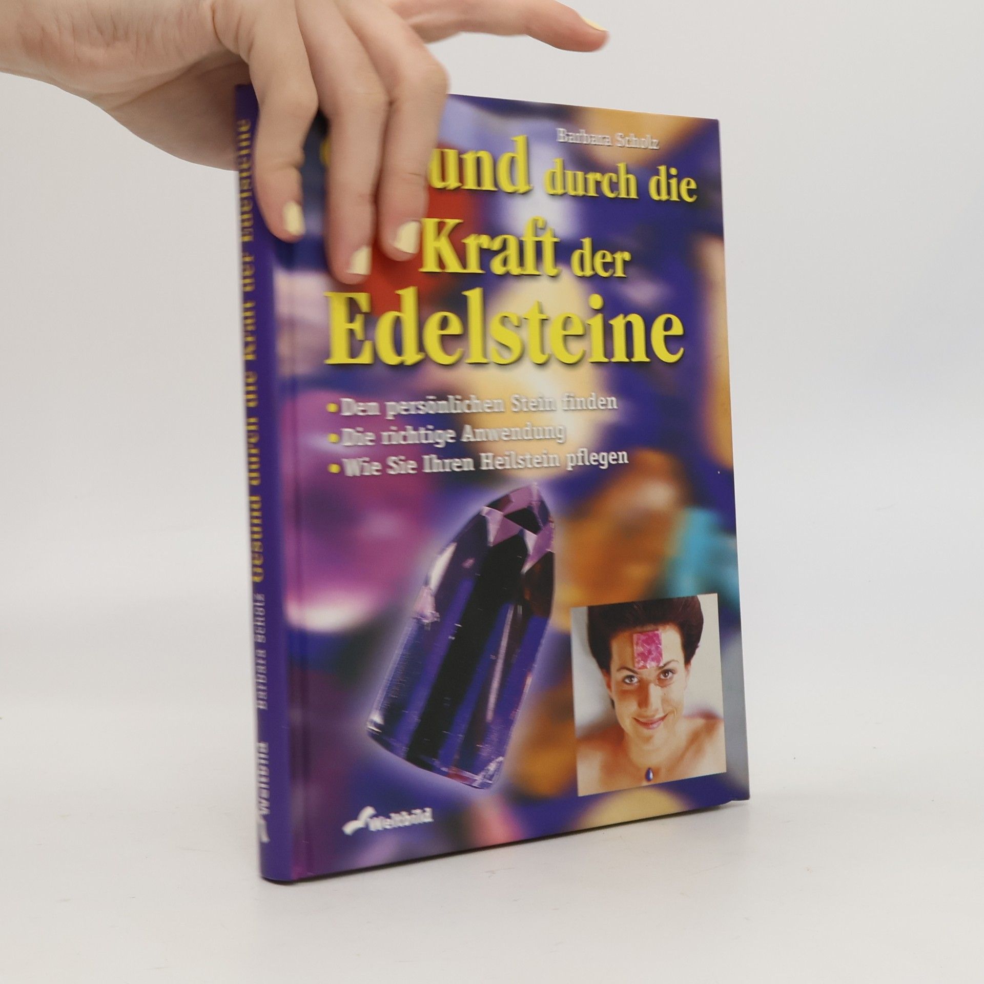Barbara Scholz Gesund durch die Kraft der Edelsteine