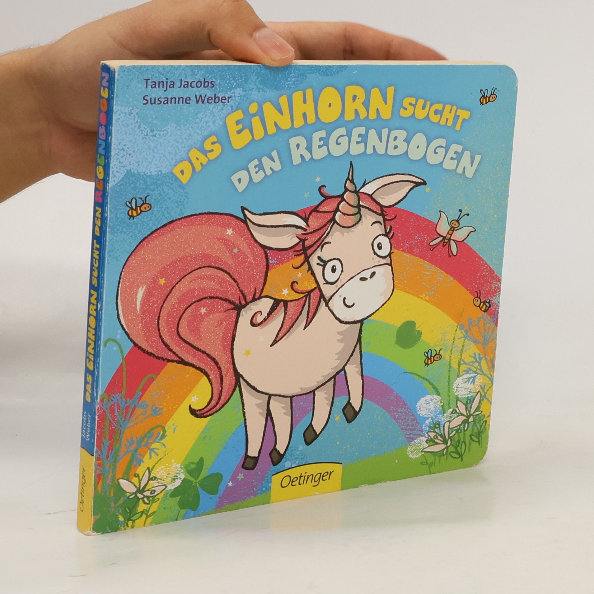 Tanja Jacobs Das Einhorn sucht den Regenbogen