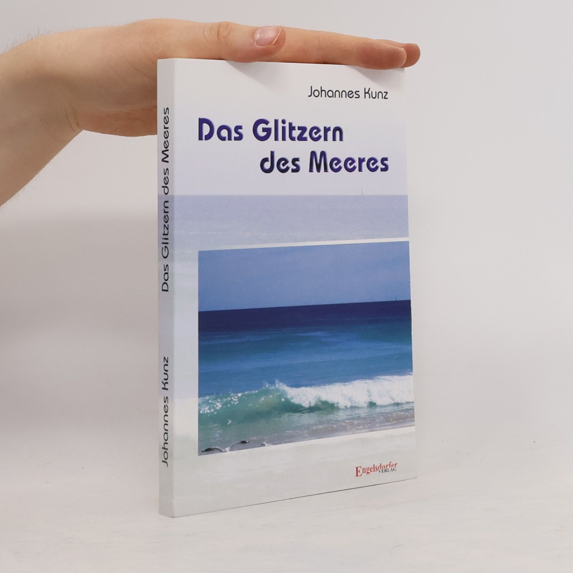 Johannes Kunz Das Glitzern des Meeres