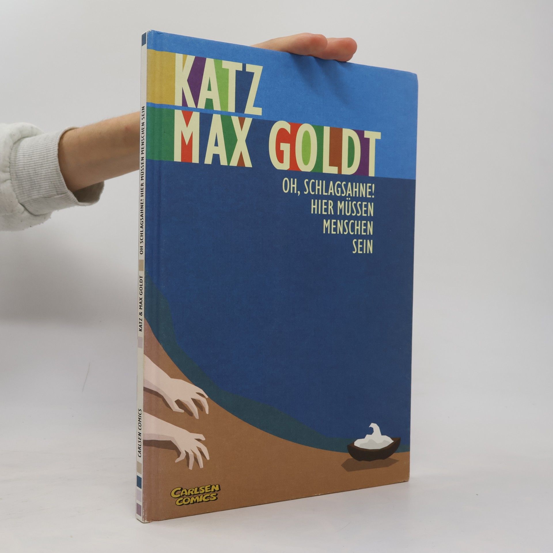 Max Goldt Carlsen Comics: Oh Schlagsahne. Hier müssen Menschen sein.