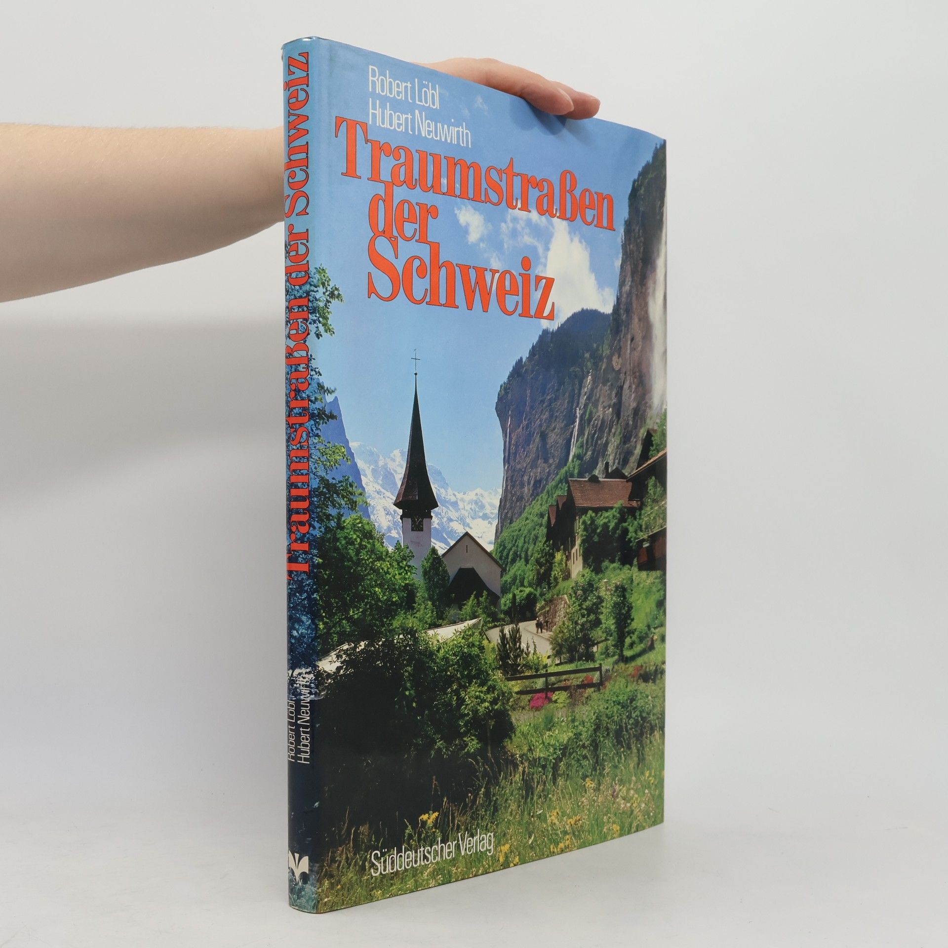 Robert Löbl Traumstraßen der Schweiz