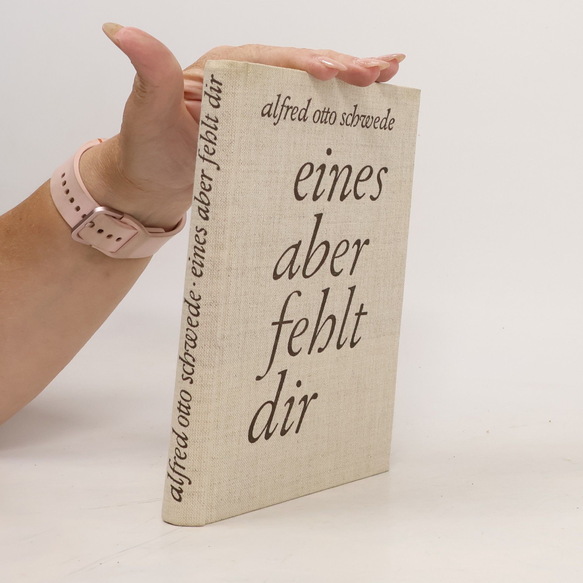 Alfred Otto Schwede Eines aber fehlt dir