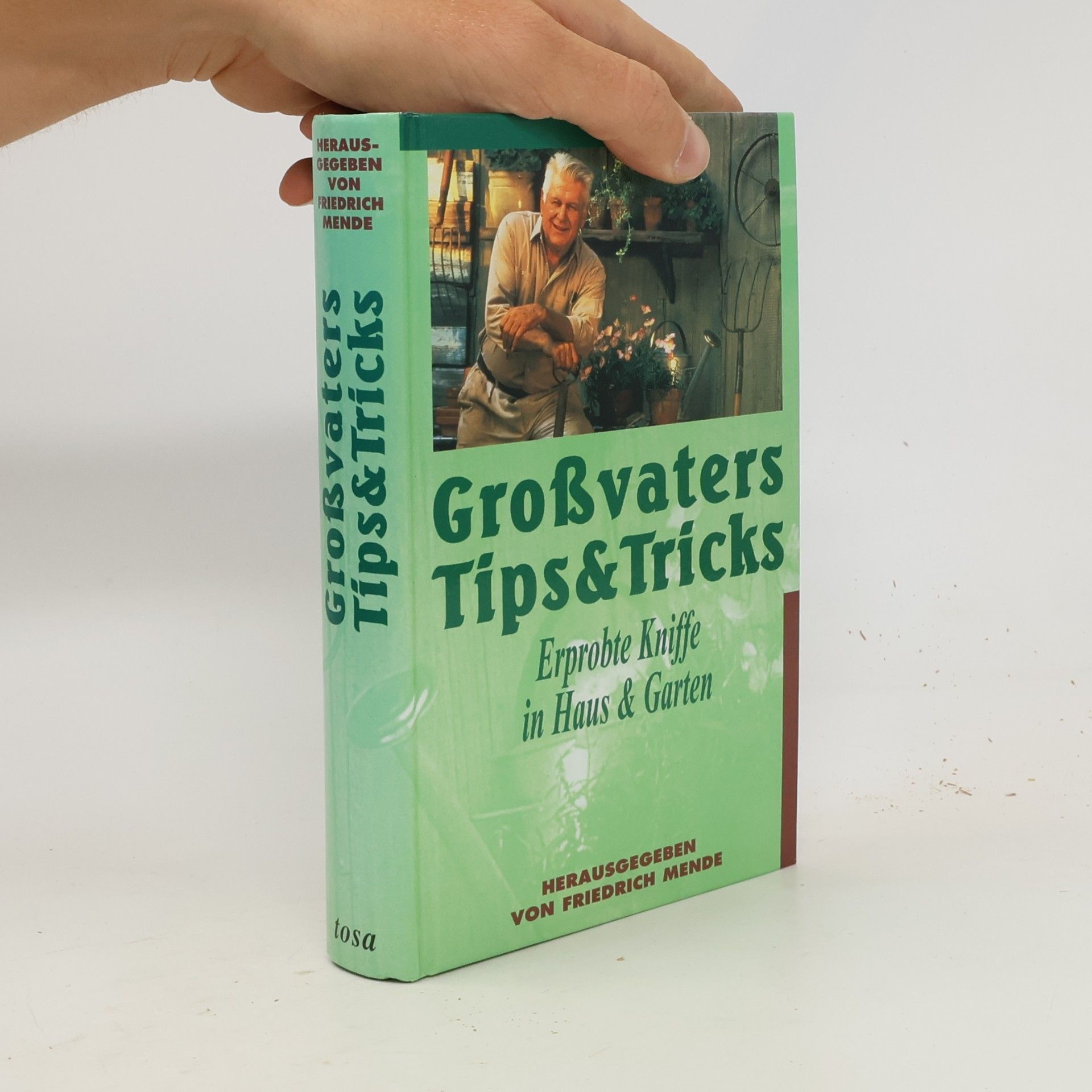 Friedrich Mende Großvaters Tips & Tricks