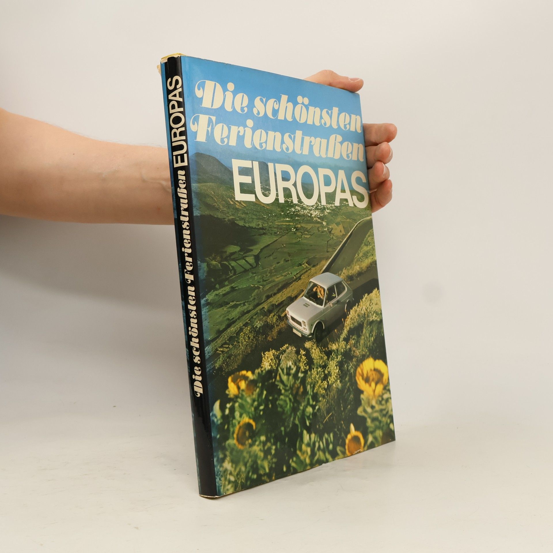 Autorenkollektiv Die schönsten Ferienstraßen Europas