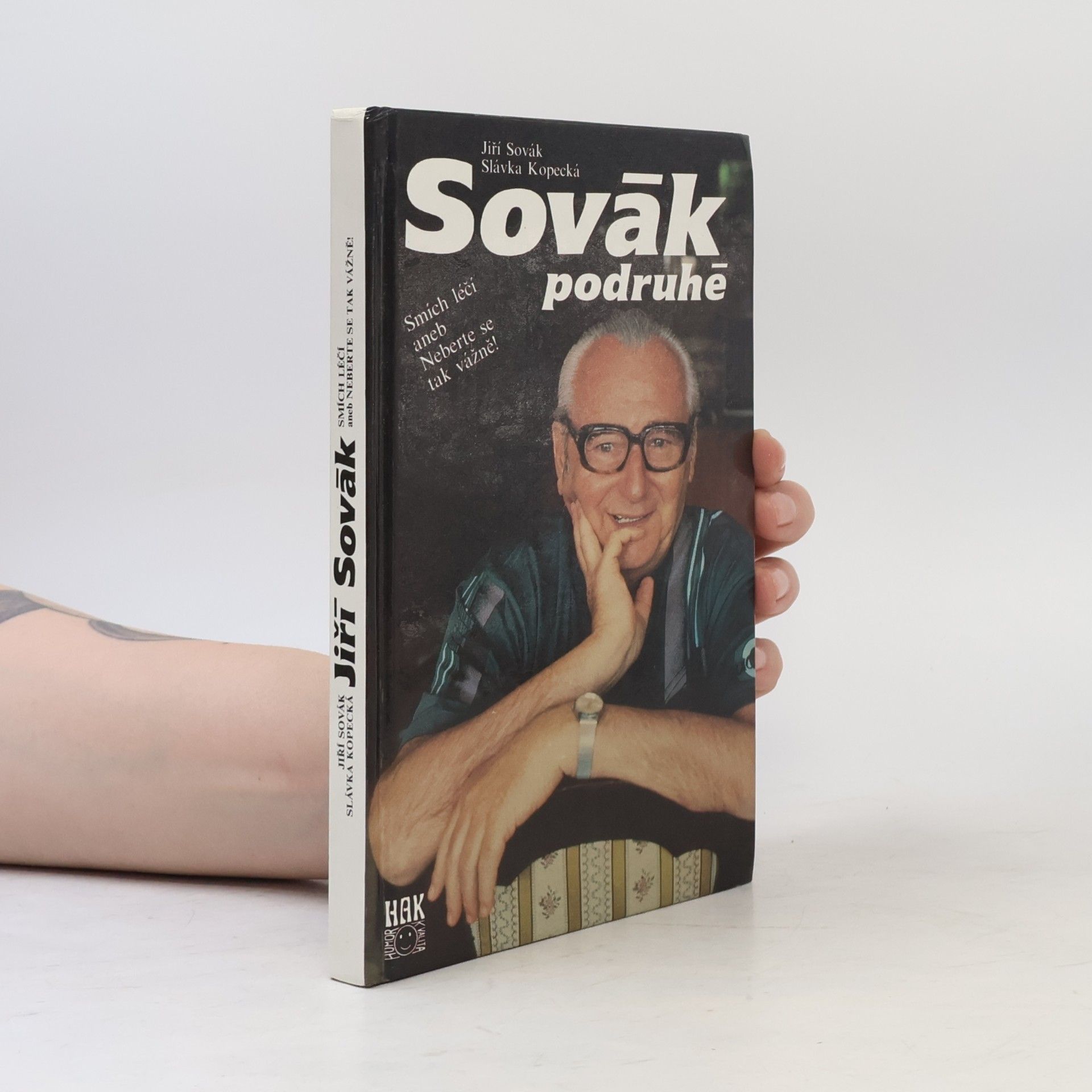 Jiří Sovák Sovák podruhé. Smích léčí aneb Neberte se tak vážně!