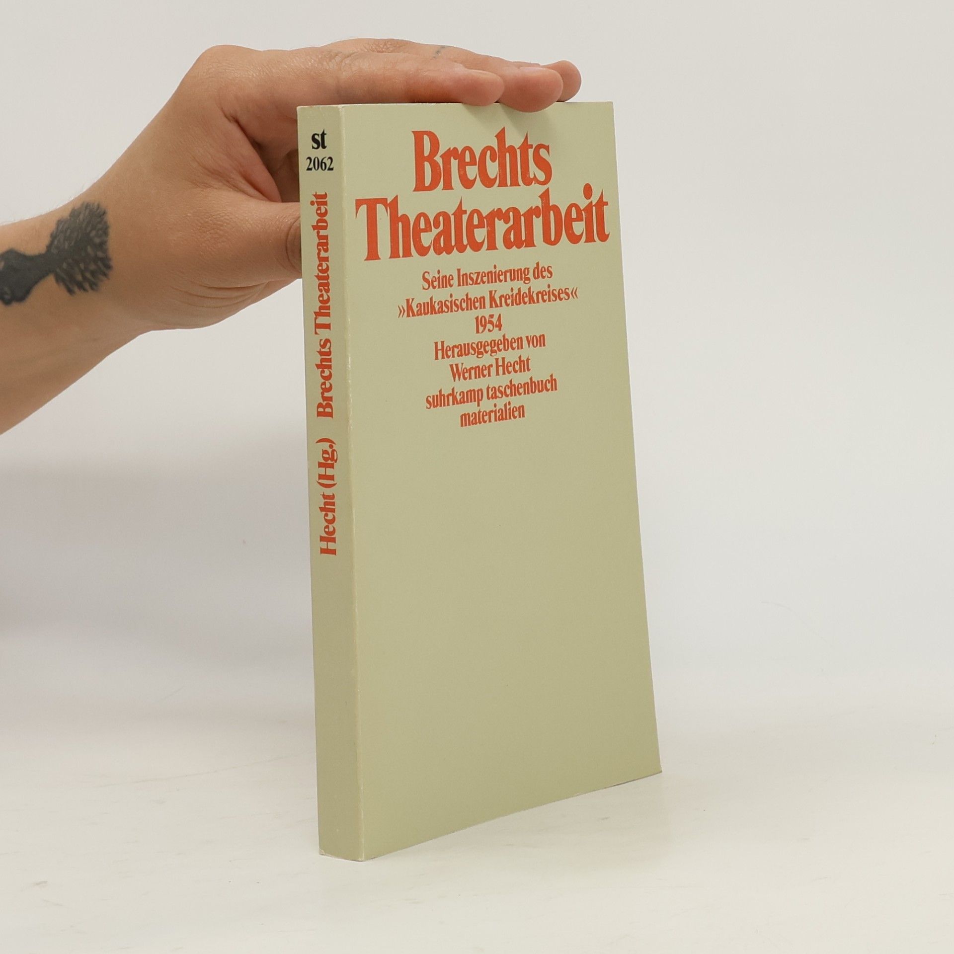 Werner Hecht Suhrkamp Taschenbuch Materialien - 2062: Brechts Theaterarbeit, seine Inszenierung des "Kaukasischen Kreidekreises" 1954