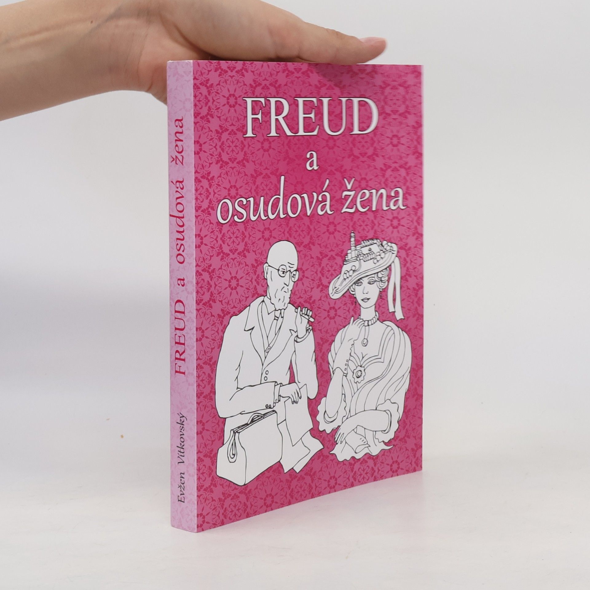 Evžen Vítkovský Freud a osudová žena