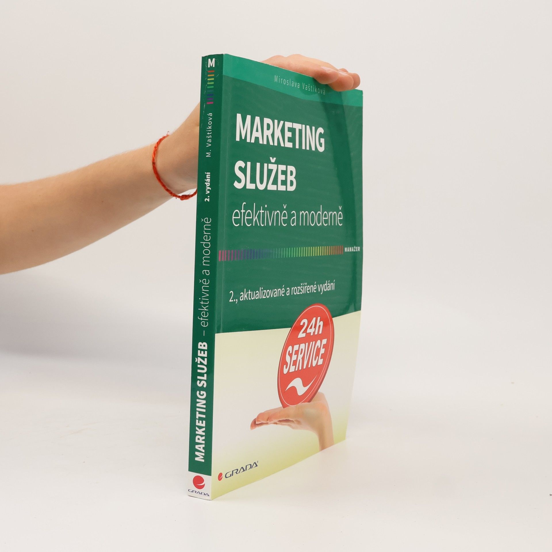 Miroslava Vaštíková Marketing služeb - efektivně a moderně