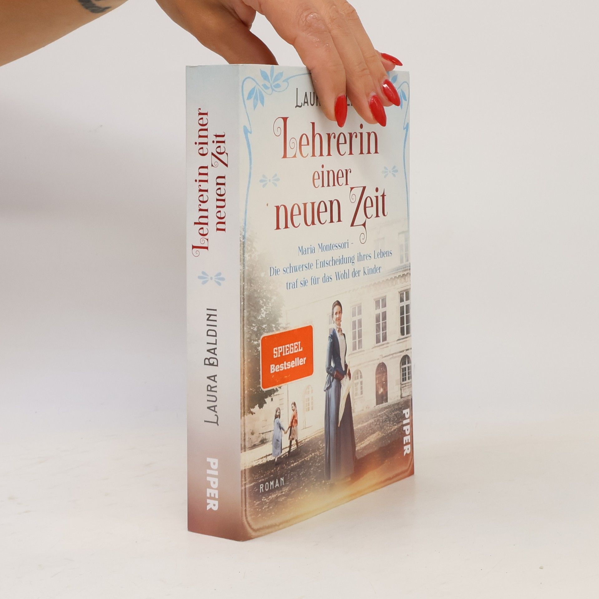 Laura Baldini Lehrerin einer neuen Zeit : Maria Montessori - die schwerste Entscheidung ihres Lebens traf sie für das Wohl der Kinder