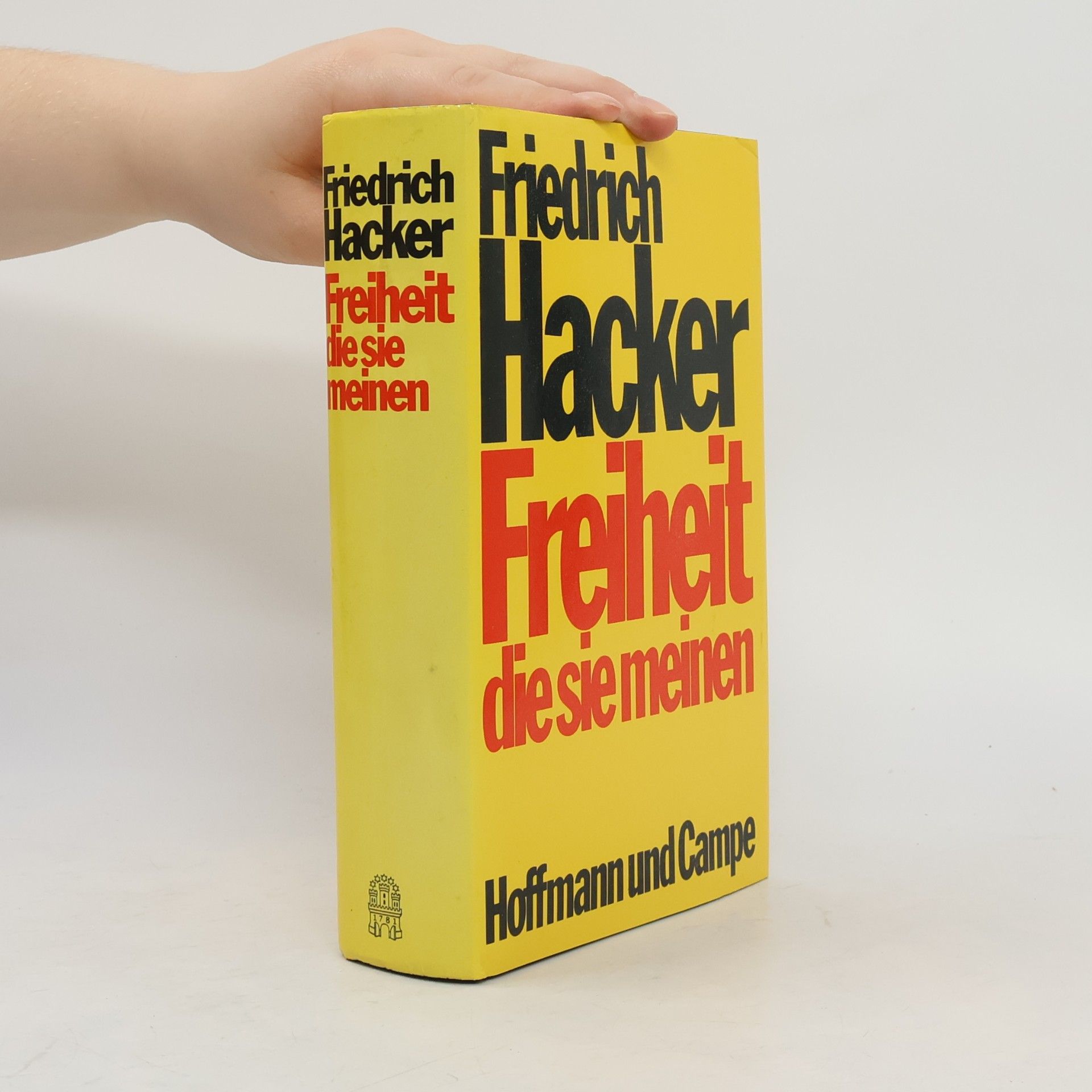 Friedrich Hacker Freiheit die sie meinen