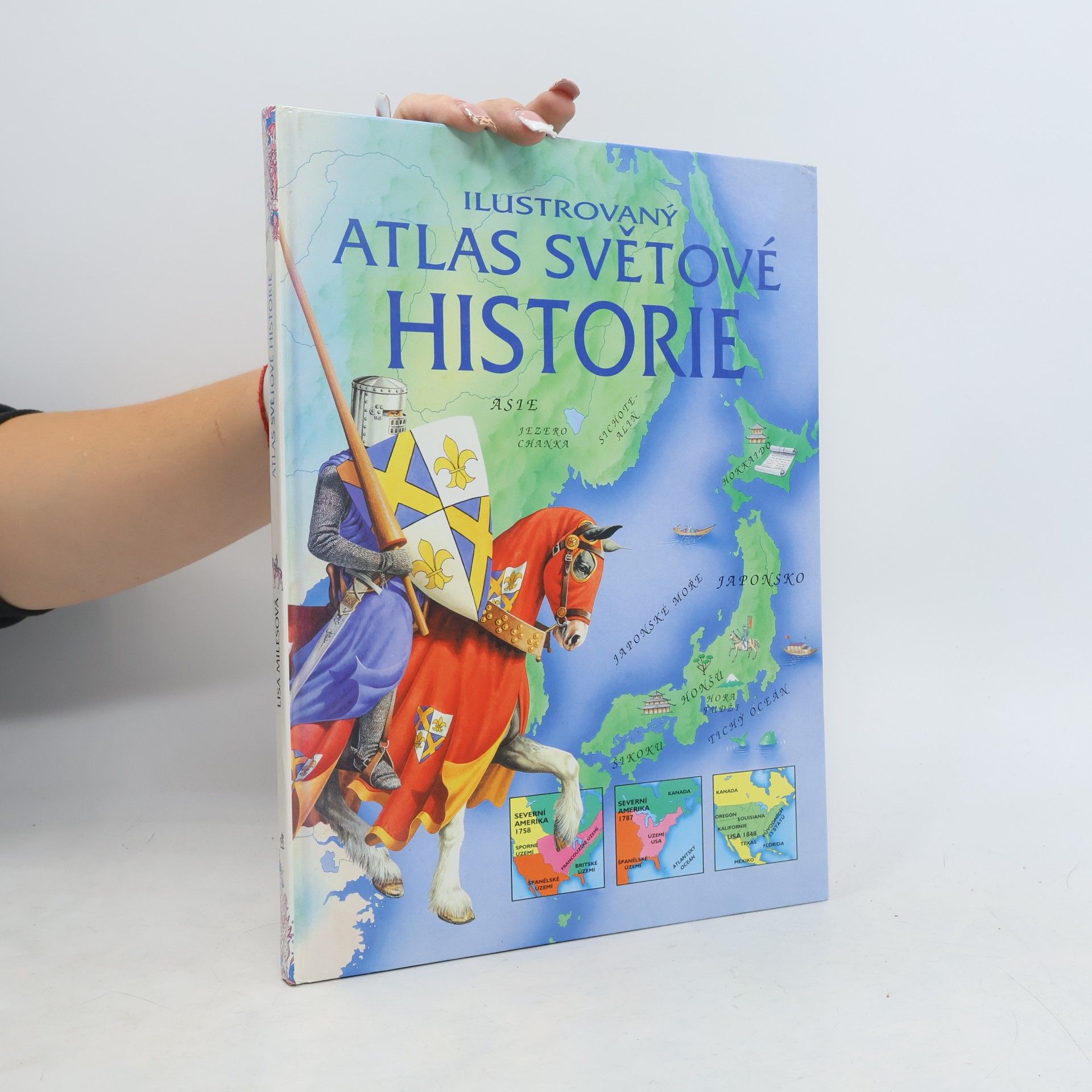 Lisa Miles Ilustrovaný atlas světové historie