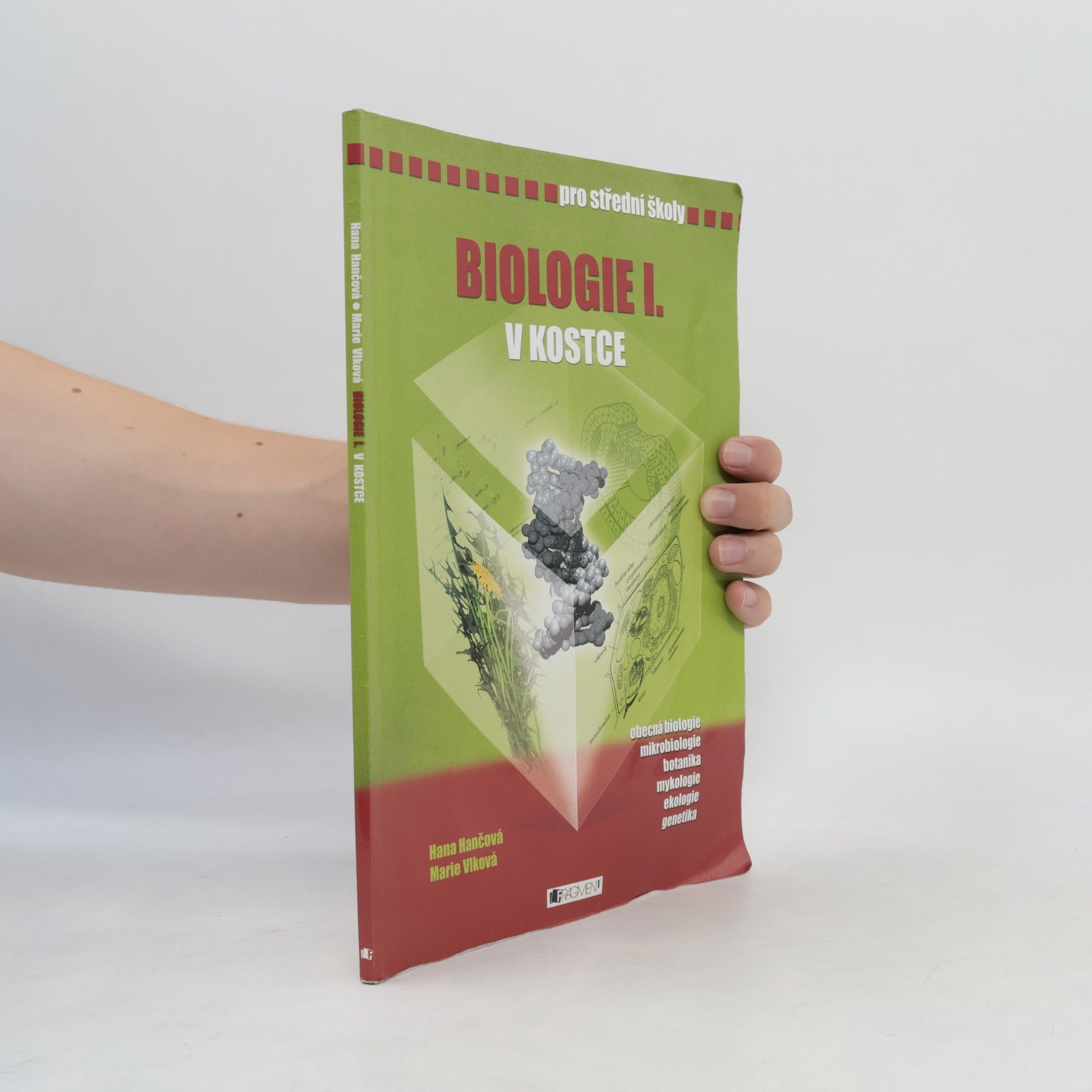 Marie Vlková Biologie I. v kostce : [obecná biologie, mikrobiologie, botanika, mykologie, ekologie, genetika] : pro střední školy
