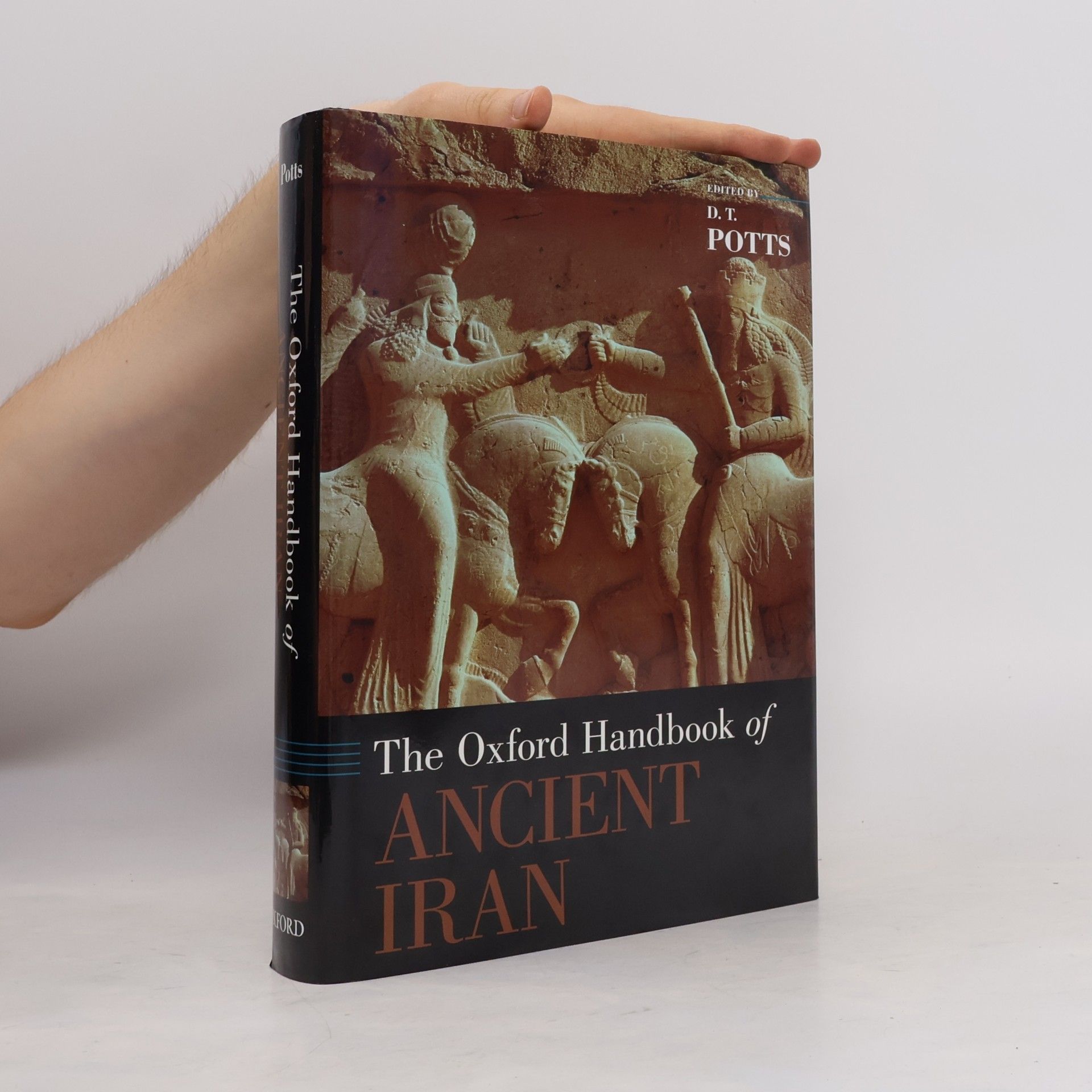 D. T. Potts Oxford Handbooks: The Oxford Handbook of Ancient Iran