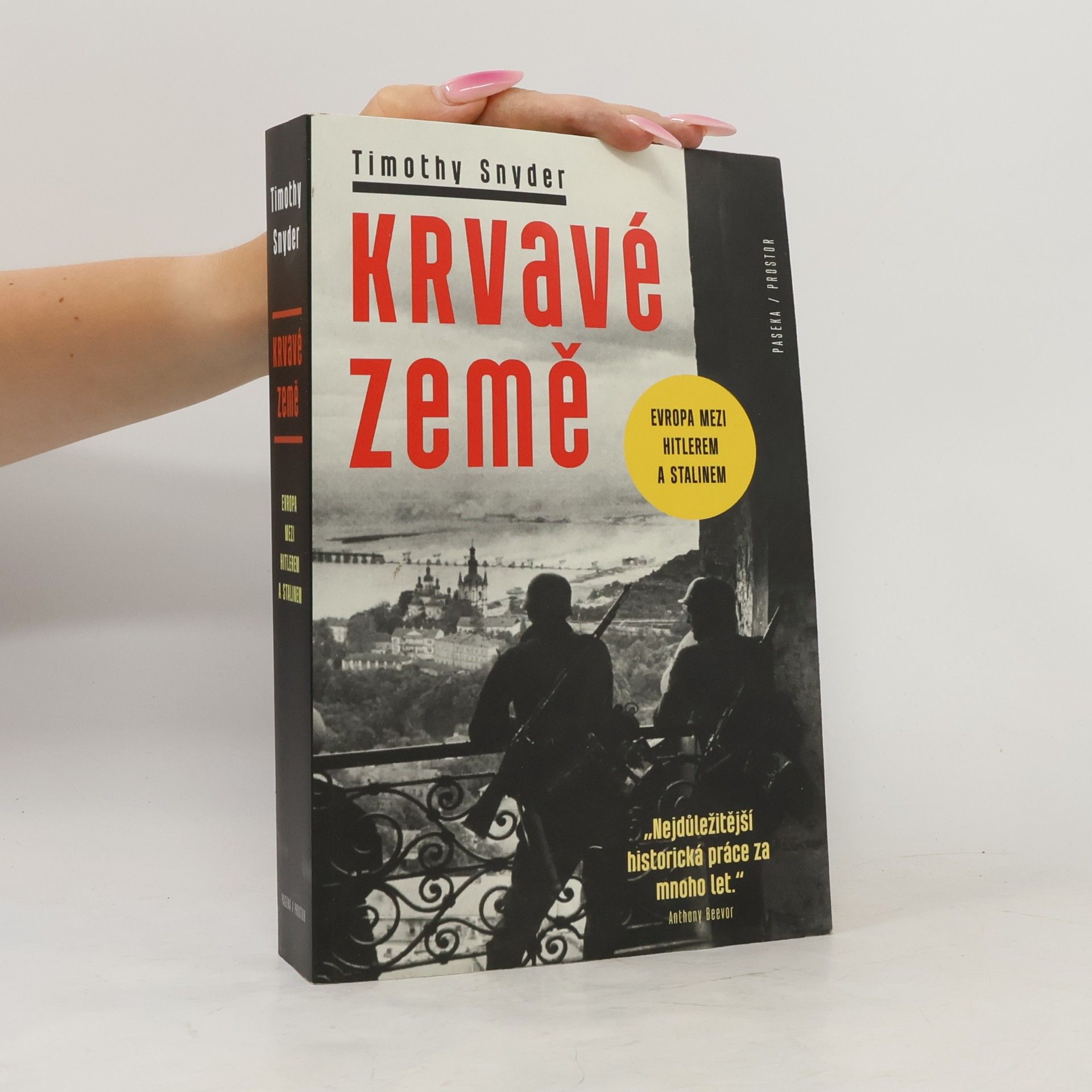 Timothy Snyder Krvavé země : Evropa mezi Hitlerem a Stalinem