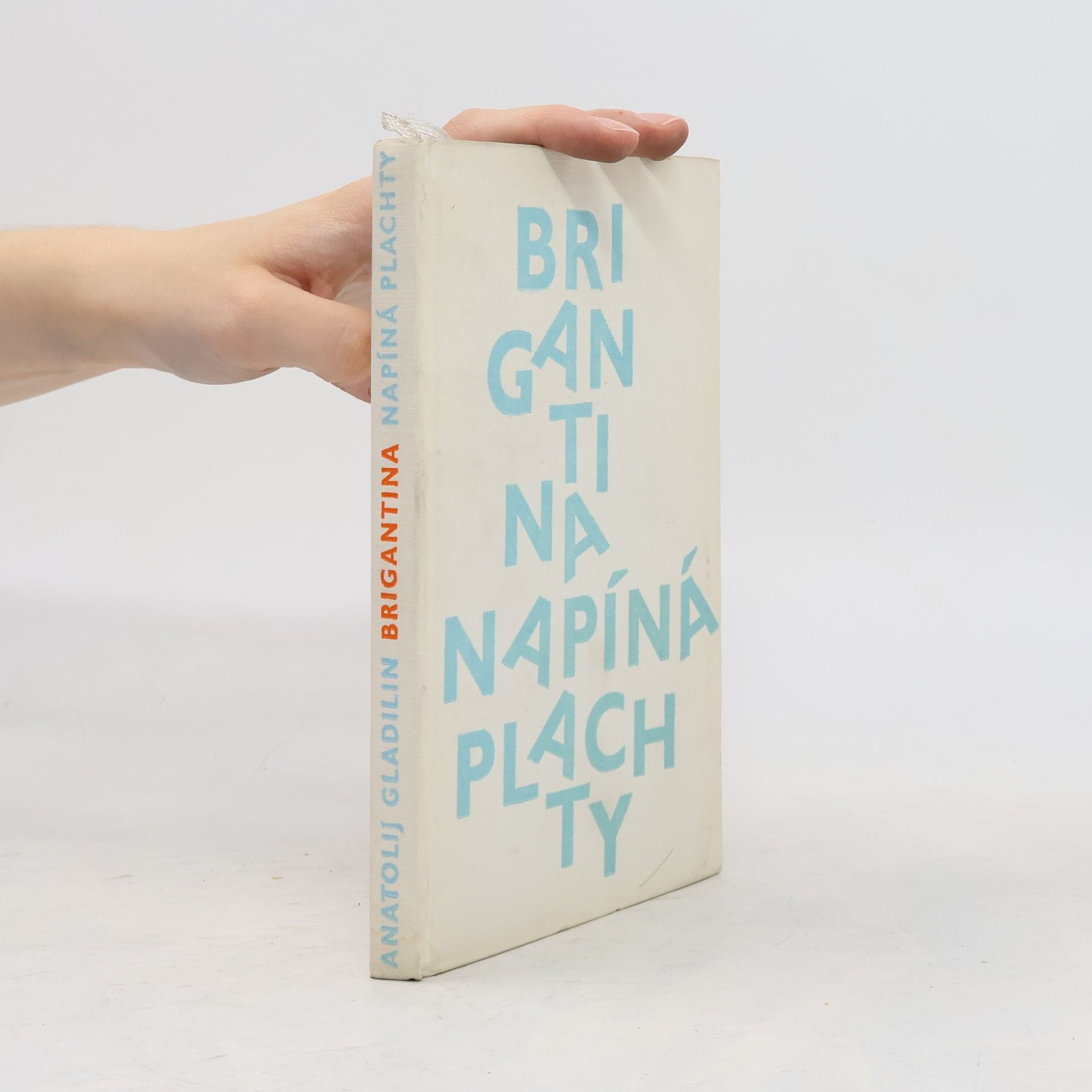 Anatolij Tichonovič Gladilin Brigantina napíná plachty