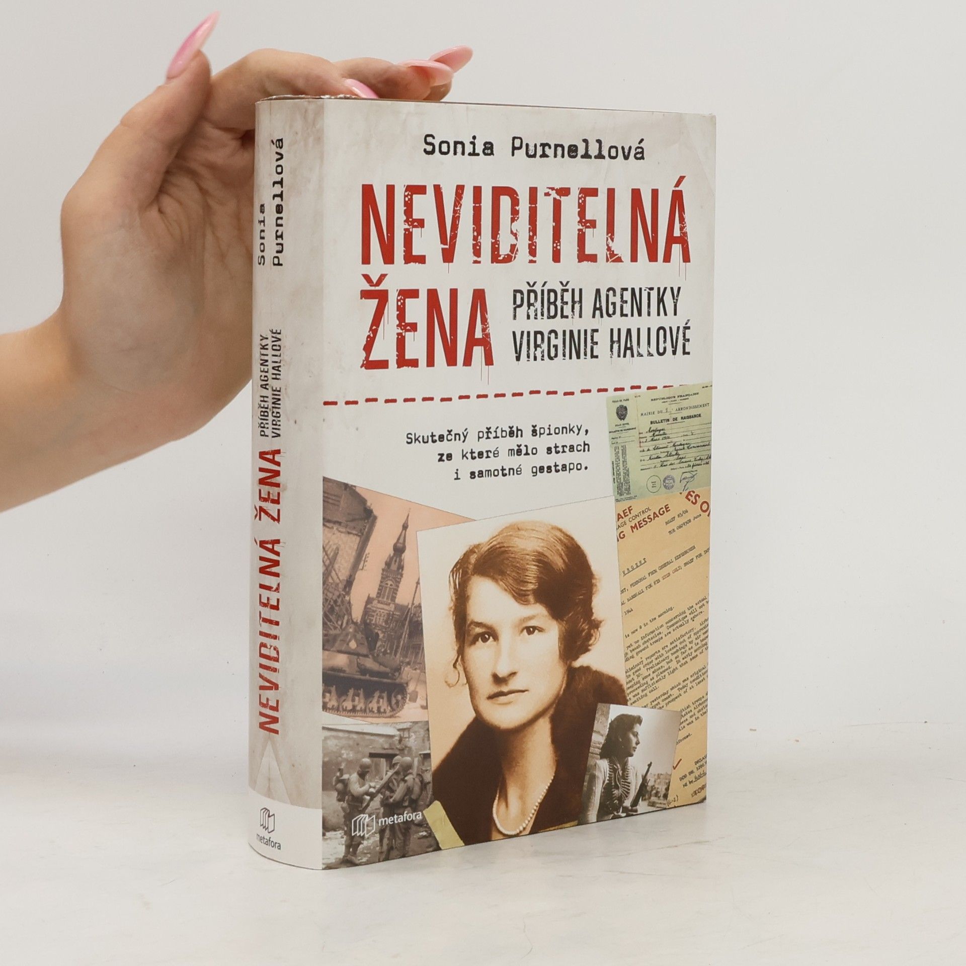 Sonia Purnell Neviditelná žena: Příběh agentky Virginie Hallové