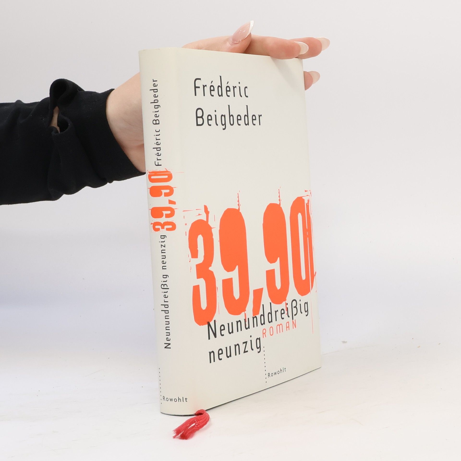 Frédéric Beigbeder Neununddreißig neunzig