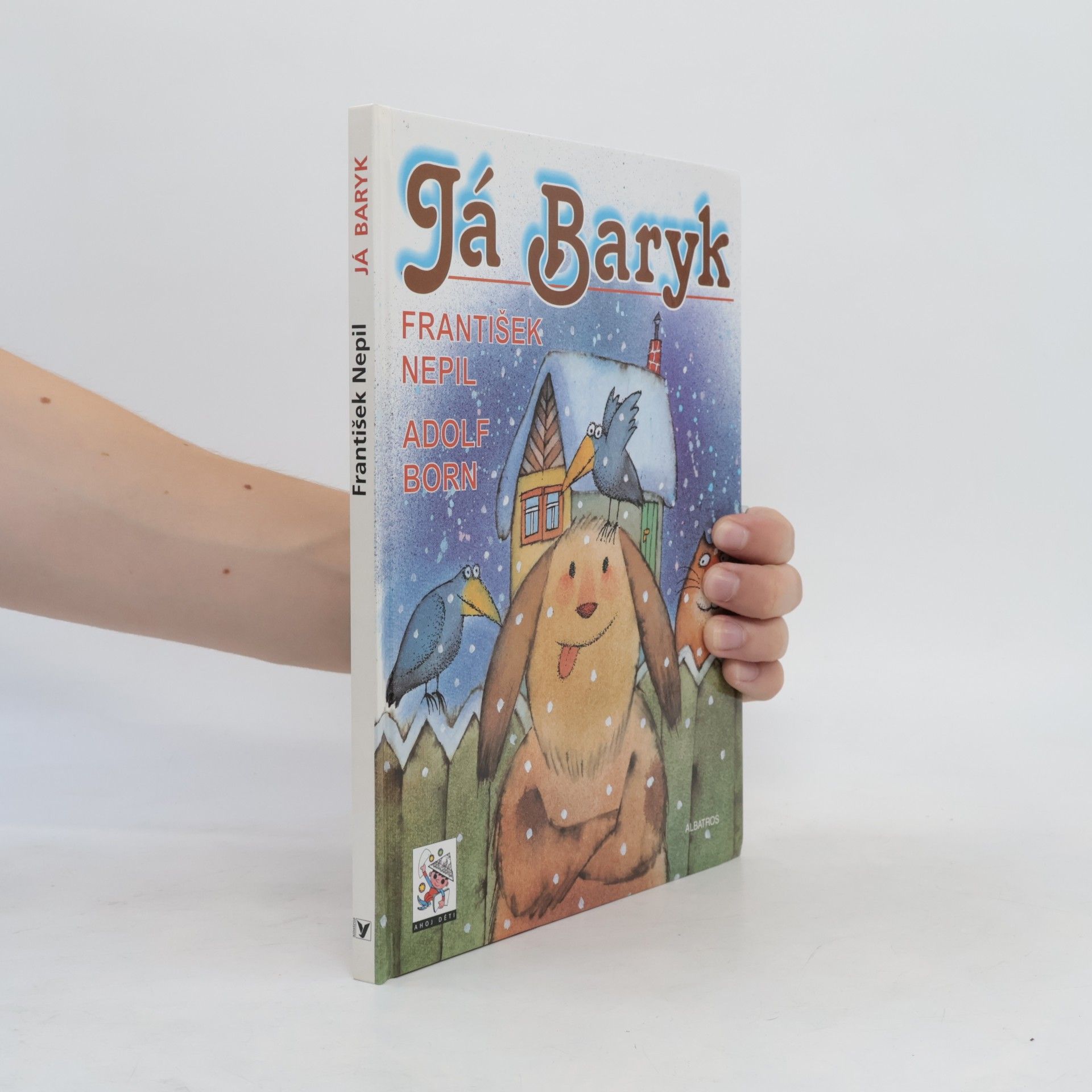 František Nepil Já, Baryk