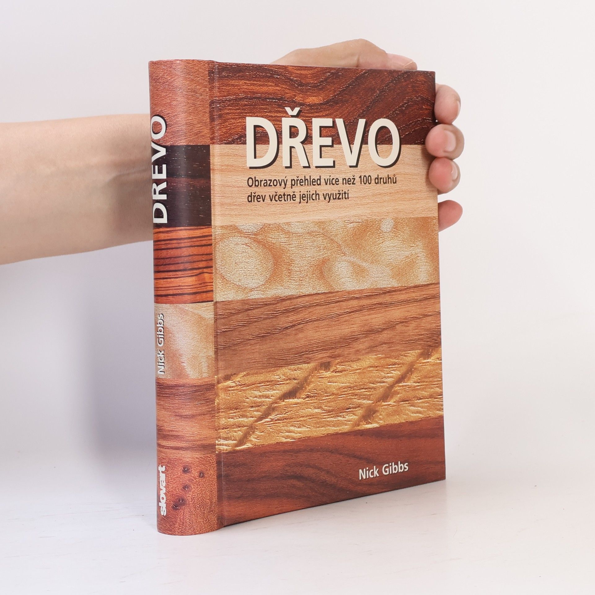 Dřevo : obrazový přehled více než 100 druhů dřev včetně jejich využití