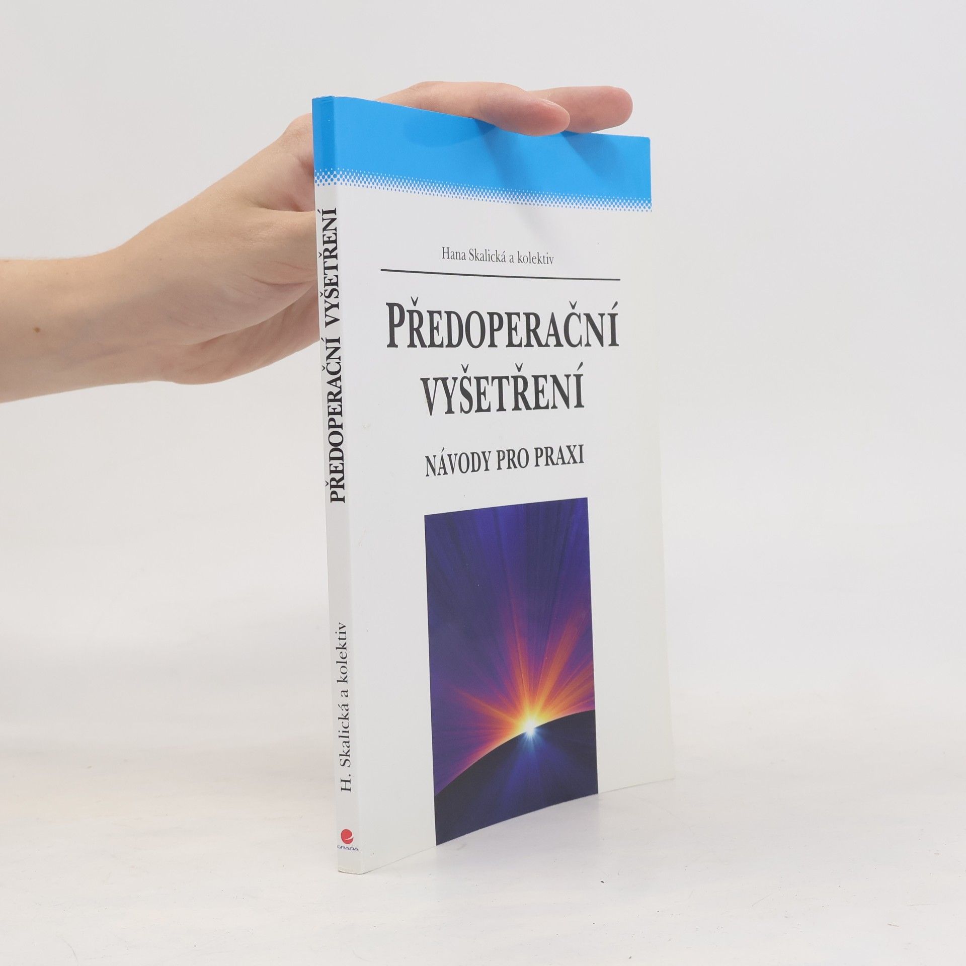 Hana Skalická Předoperační vyšetření: návody pro praxi