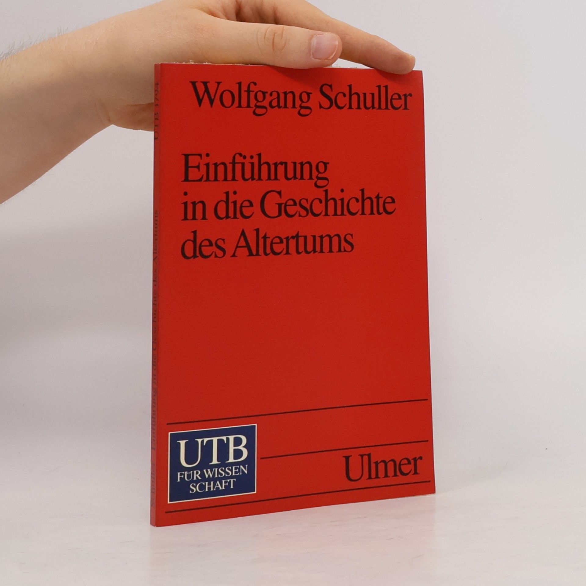 Wolfgang Schuller Uni-Taschenbücher: Einführung in die Geschichte des Altertums