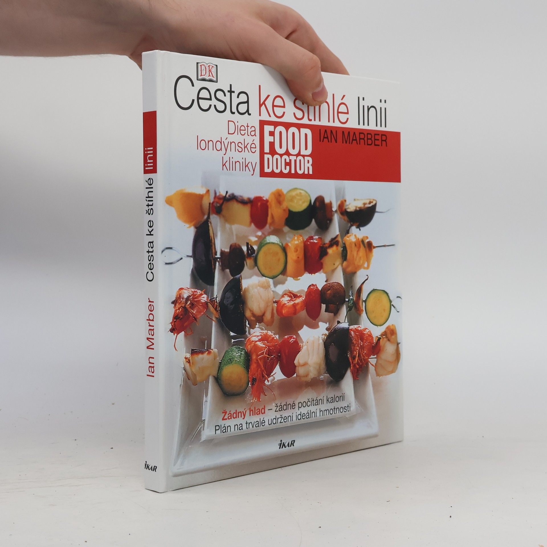 Ian Marber Cesta ke štíhlé linii. Dieta londýnské kliniky Food Doctor