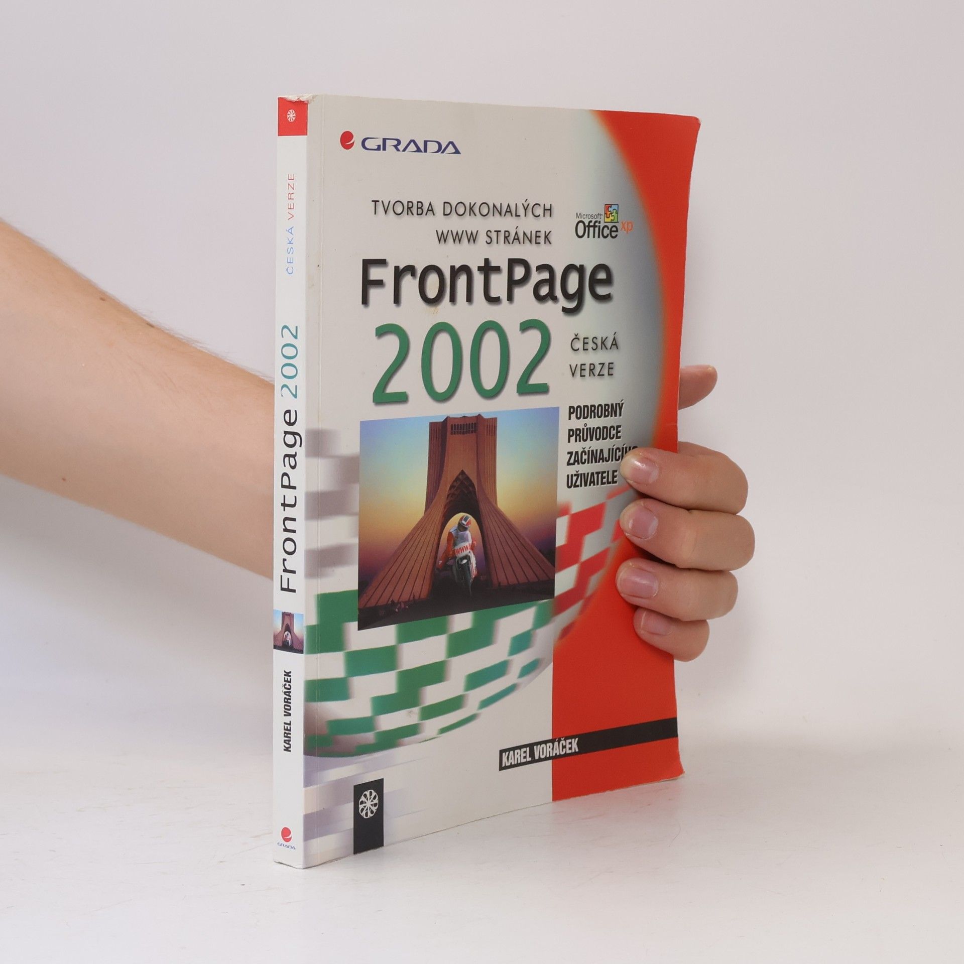 Karel Voráček FrontPage 2002, česká verze - tvorba dokonalých WWW stránek