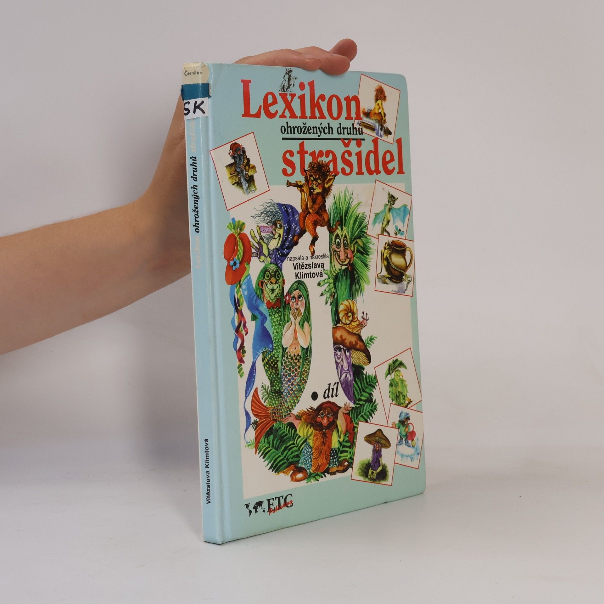 Vítězslava Klimtová Lexikon ohrožených druhů strašidel lesních, lučních a domácích