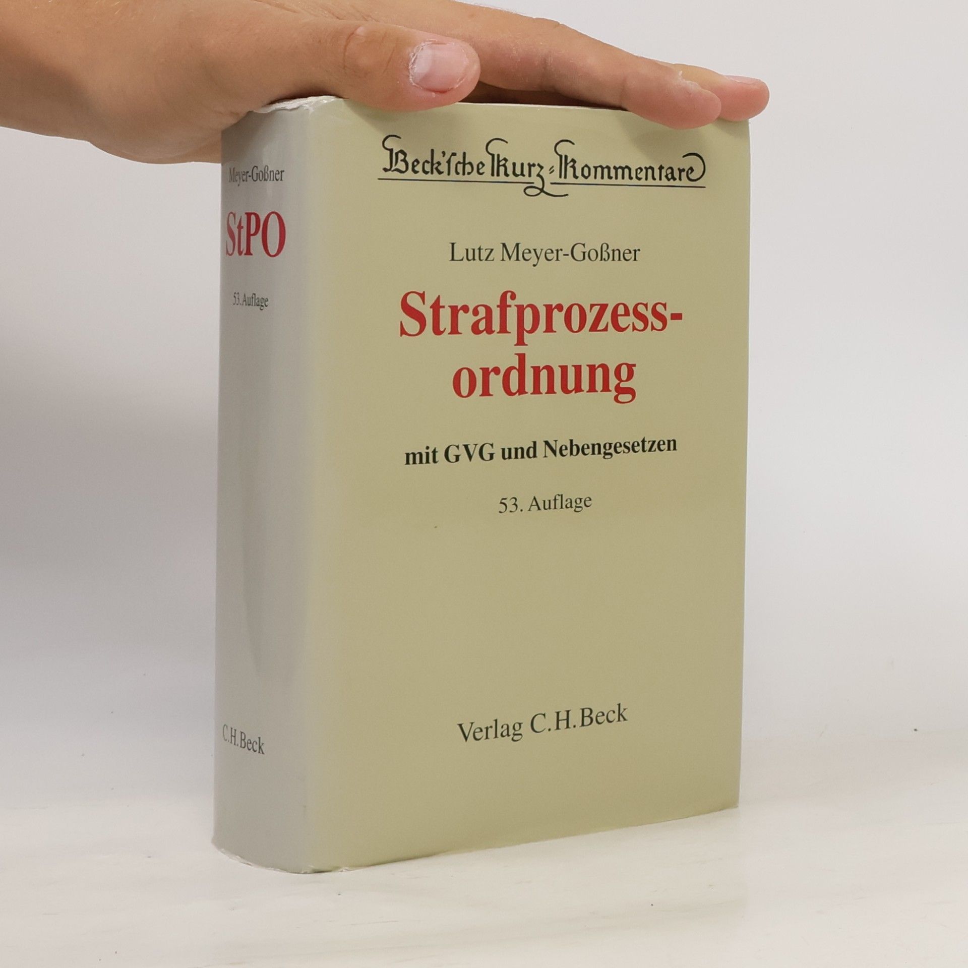 Lutz Meyer Goßner Strafprozessordnung, Gerichtsverfassungsgesetz, Nebengesetze und ergänzende Bestimmungen